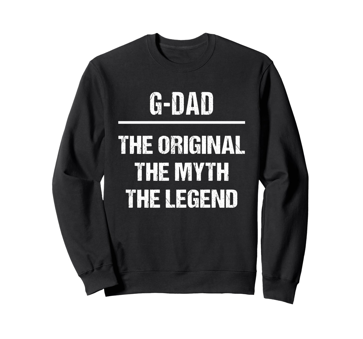 G Dad Original Name Myth Legend Sweatshirt - Custom Art Print Unisex - T-Shirt, Sweatshirt, Hoodie
