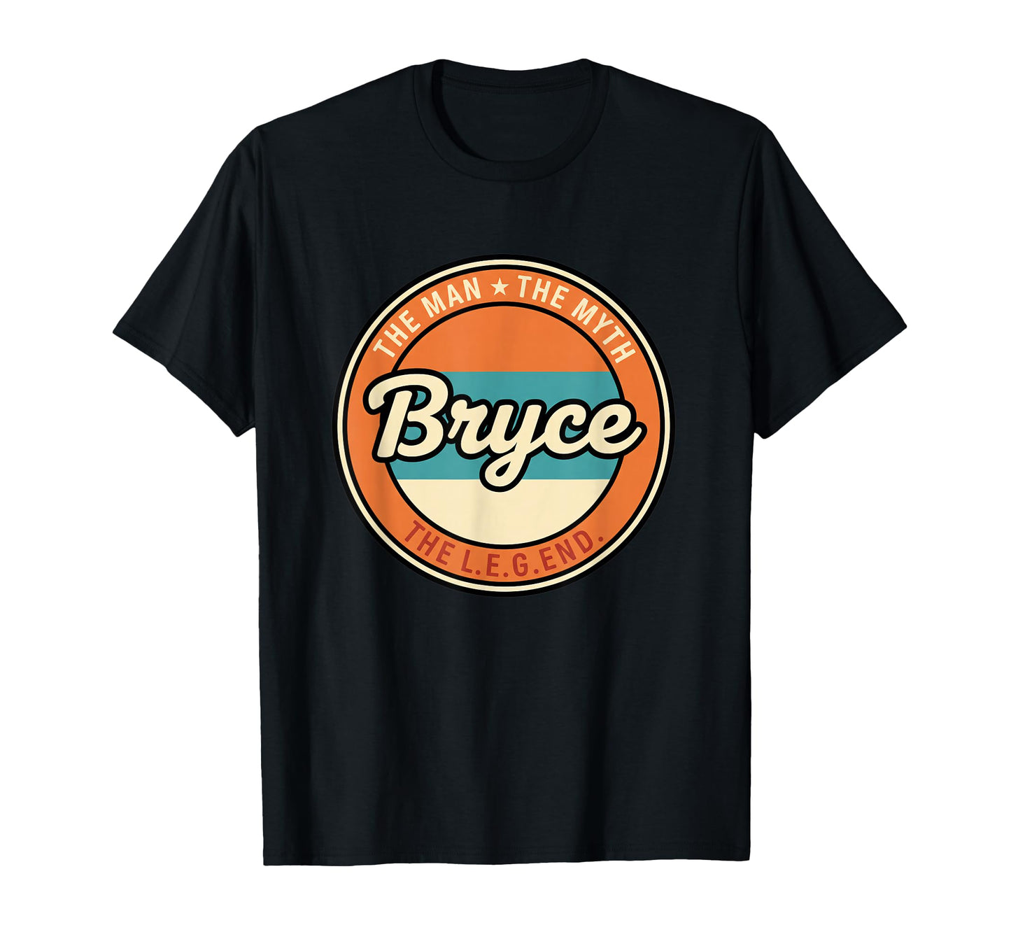 Bryce Myth Legend Dad Name Circle T-Shirt - Custom Art Print Unisex - T-Shirt, Sweatshirt, Hoodie