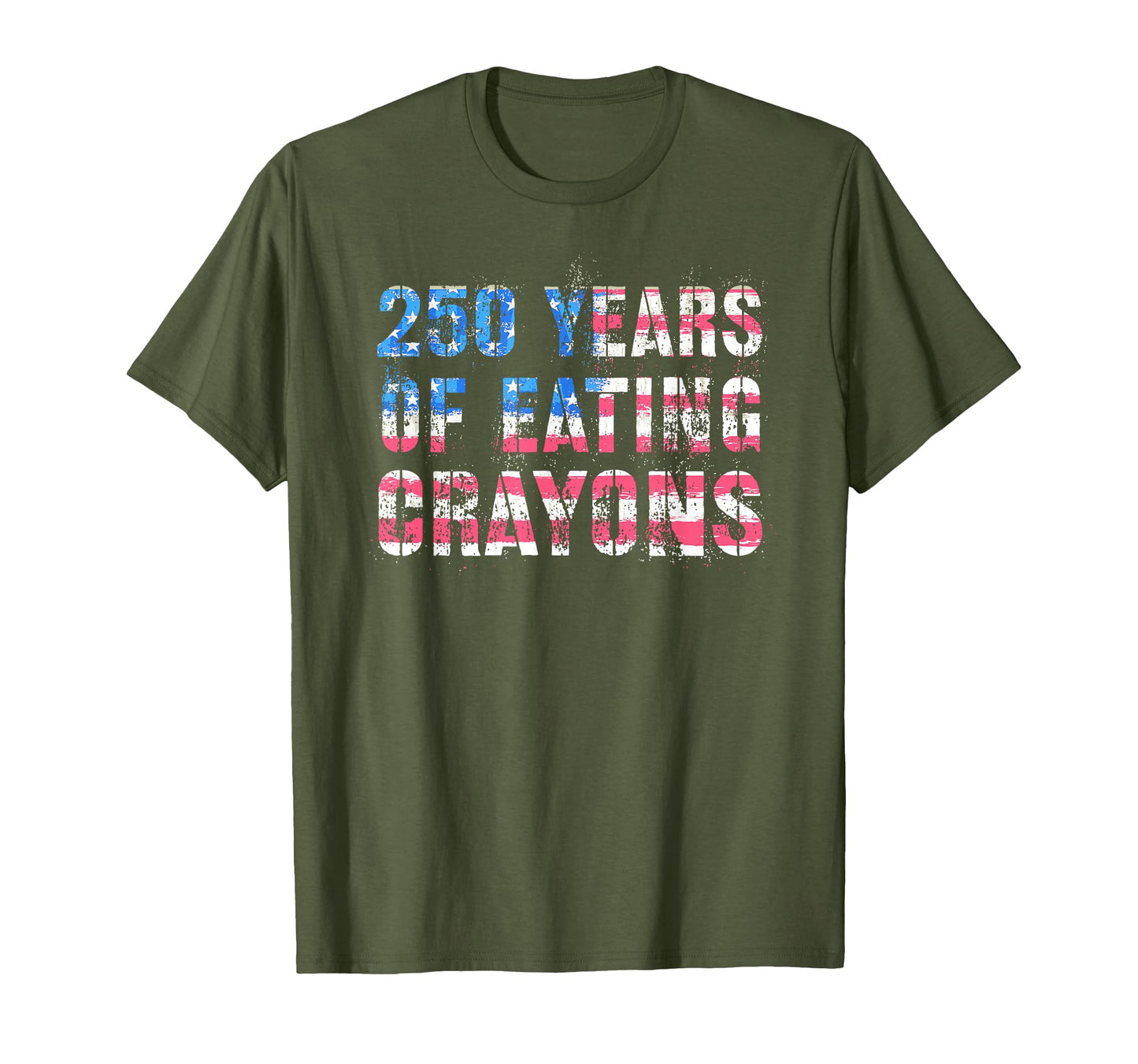 250 Years Eating Crayons Soldier T-Shirt - Fun Novelty Design Men Women - T-Shirt, Sweatshirt, Hoodie