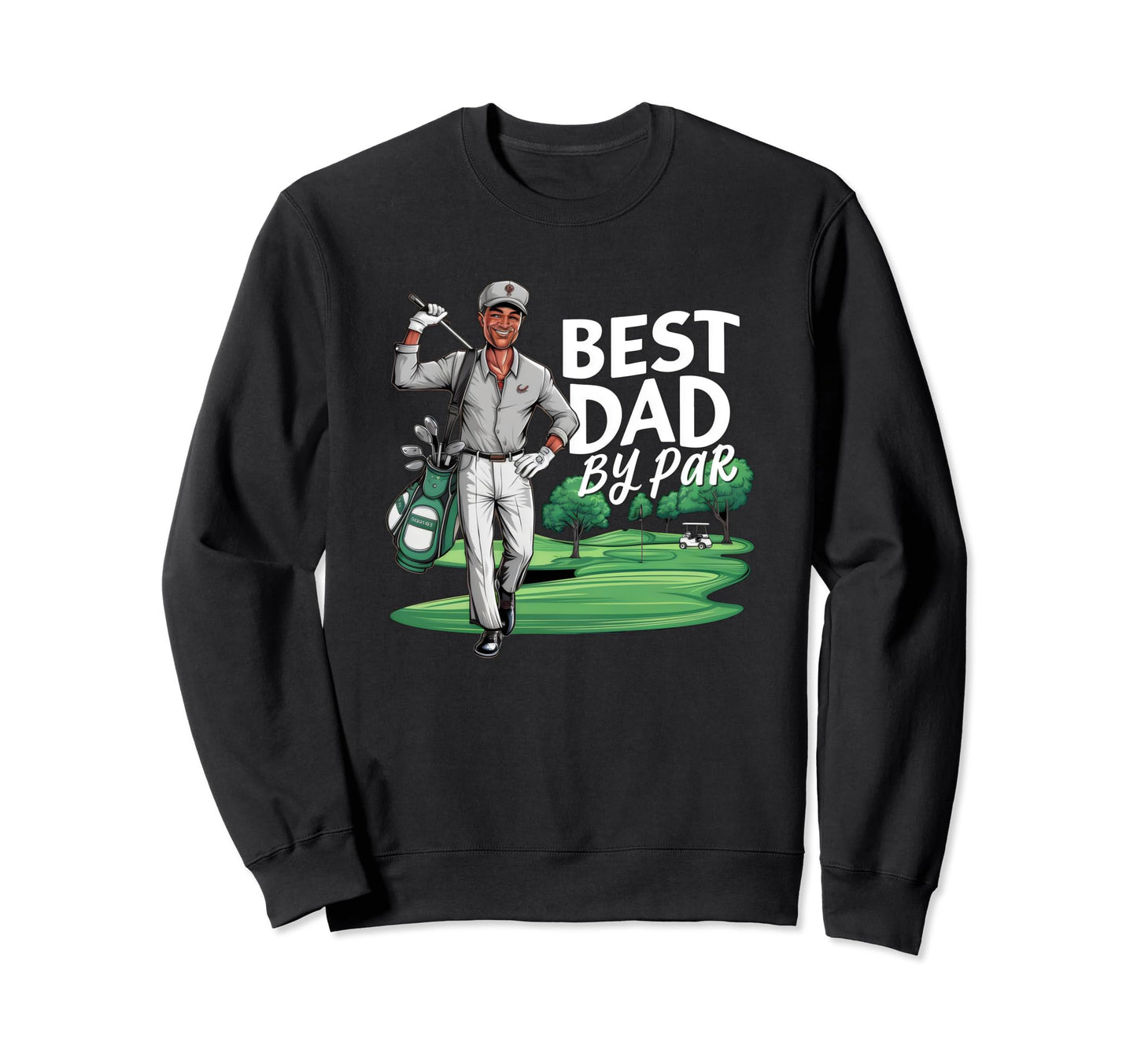 Dad Funny Golf Fathers Day Dads Sweatshirt - Aesthetic Graphic Men Women - T-Shirt, Sweatshirt, Hoodie