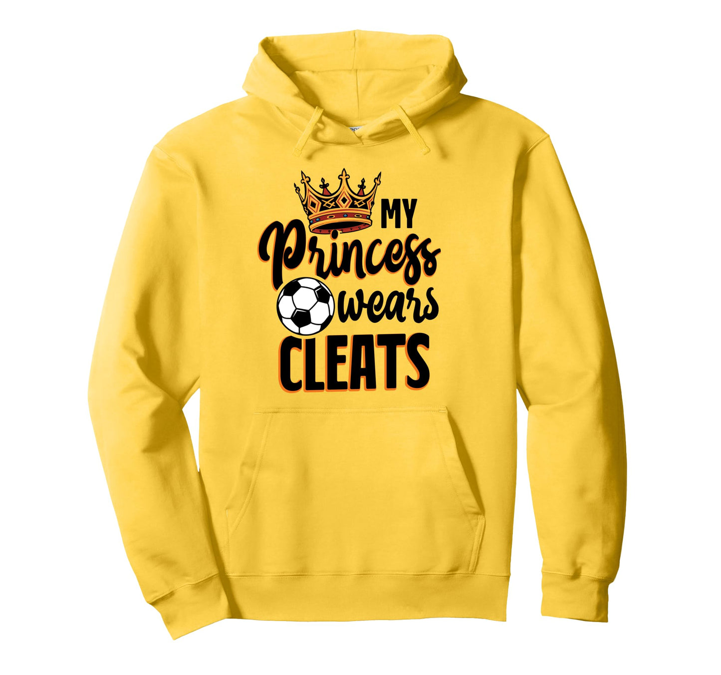 My Princess Wears Cleats Soccer Mom Hoodie - Novelty Apparel for Adults - T-Shirt, Sweatshirt, Hoodie