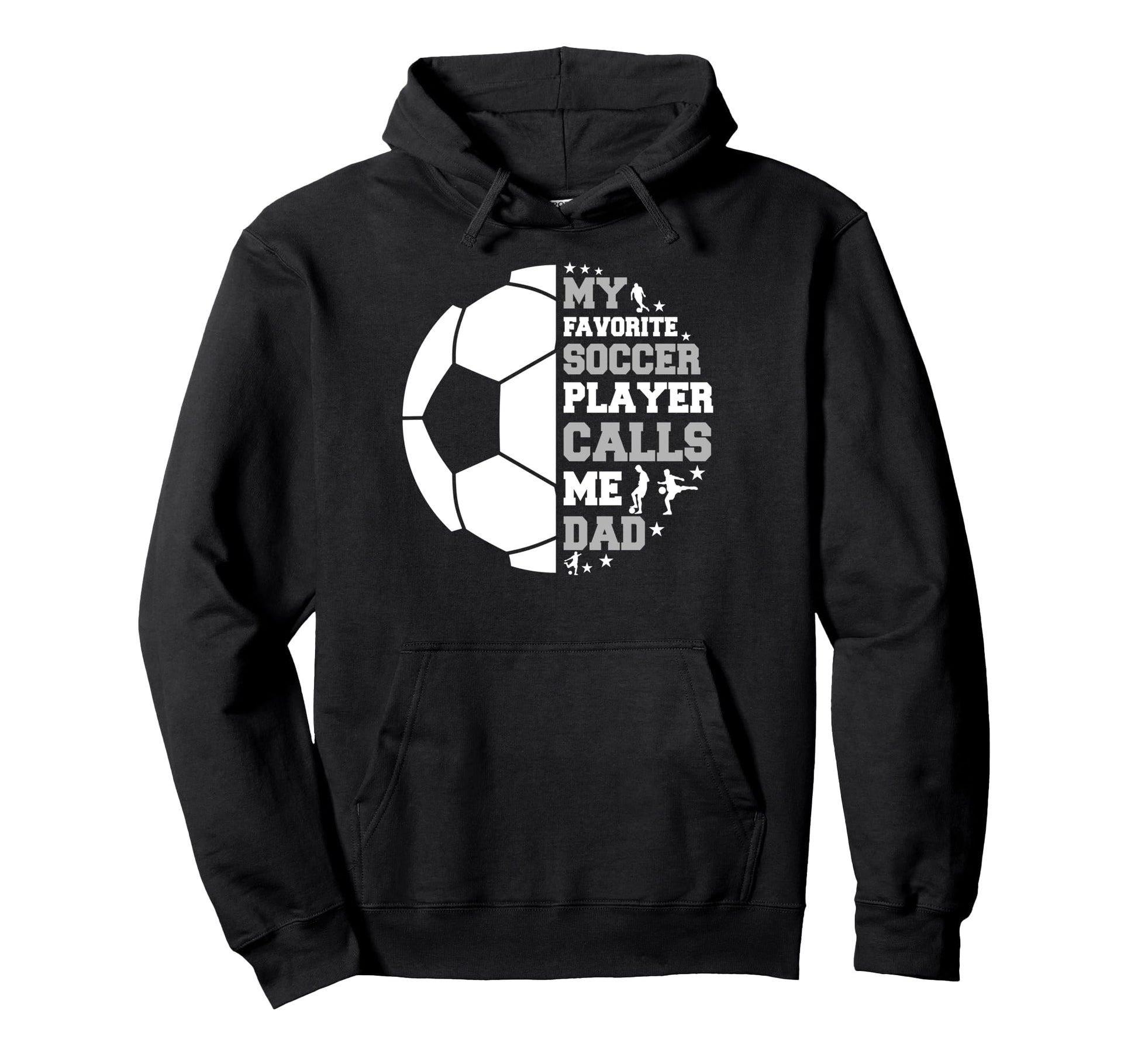 Funny Fathers Day My Favorite Soccer Player Hoodie - Graphic Print Unisex - T-Shirt, Sweatshirt, Hoodie
