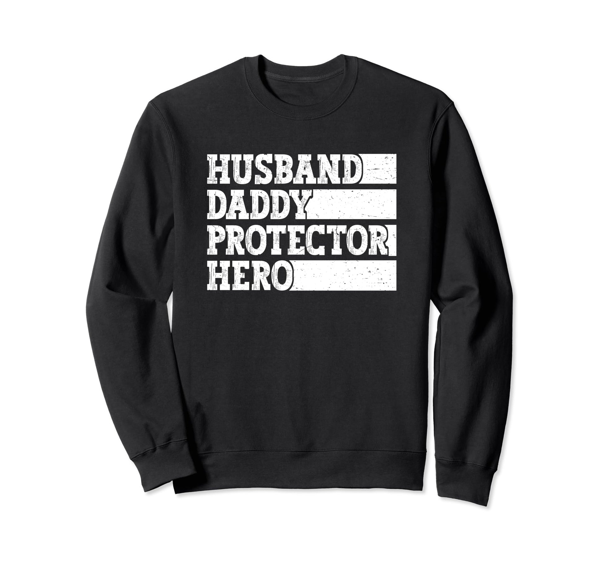 Fathers Day Dad Husband Daddy Sweatshirt - Fun Novelty Design for Adults - T-Shirt, Sweatshirt, Hoodie