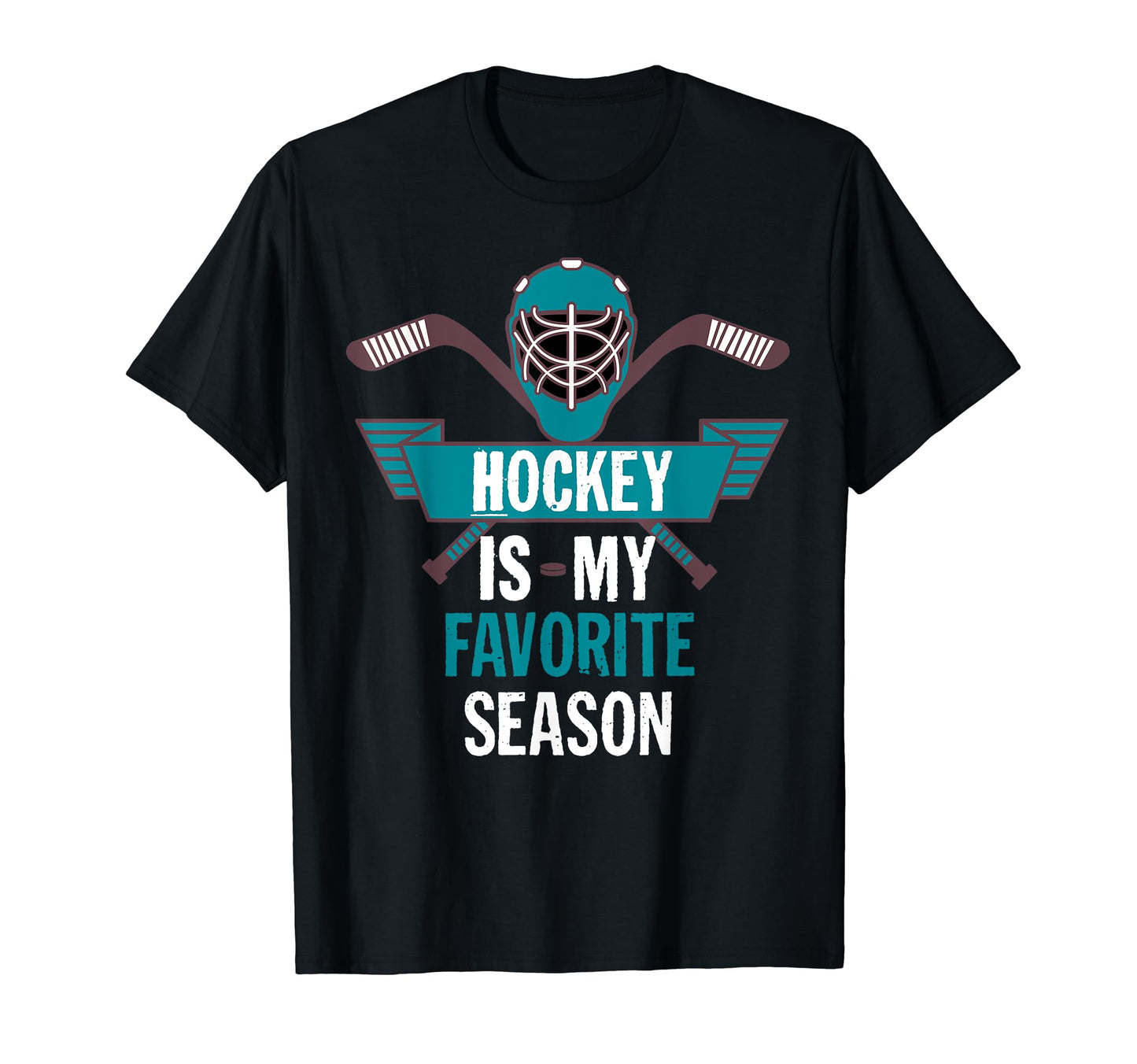 Hockey Is My Favorite Season Funny T-Shirt - Custom Art Print for Adults - T-Shirt, Sweatshirt, Hoodie