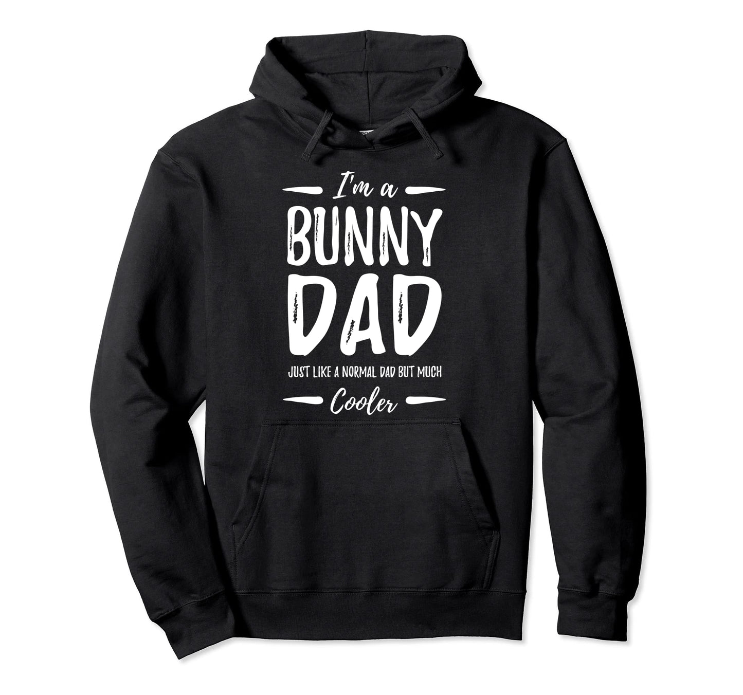 Bunny Dad Funny Bunny Lover Gift Hoodie - Graphic Print for Adults - T-Shirt, Sweatshirt, Hoodie