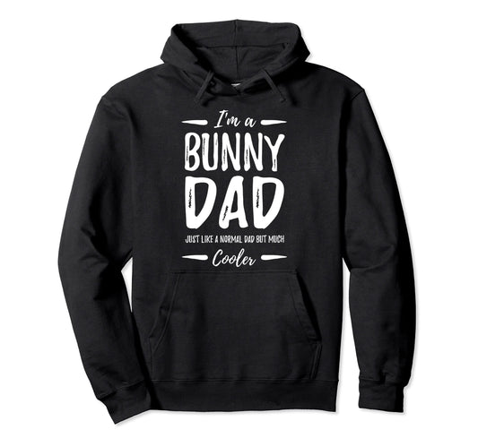 Bunny Dad Funny Bunny Lover Gift Hoodie - Graphic Print for Adults - T-Shirt, Sweatshirt, Hoodie