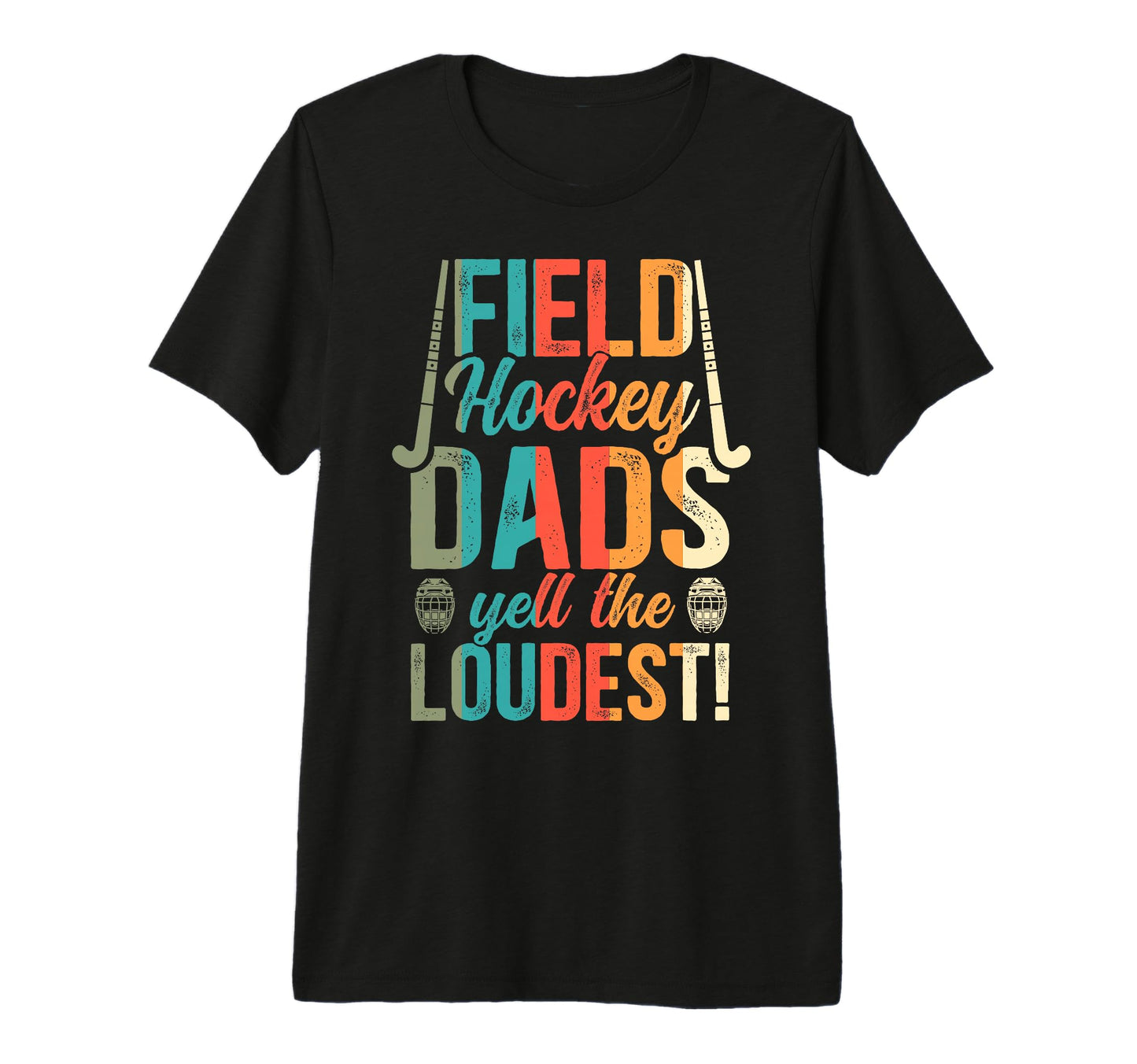 Mens Field Hockey Dads Yell Loudest T-Shirt - Minimalist Print for Adults - T-Shirt, Sweatshirt, Hoodie