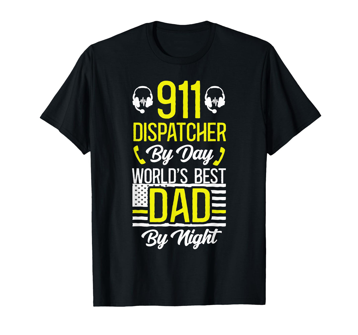 911 Dispatcher Thin Gold Yellow Line Dad T-Shirt - Trendy Graphic Unisex - T-Shirt, Sweatshirt, Hoodie