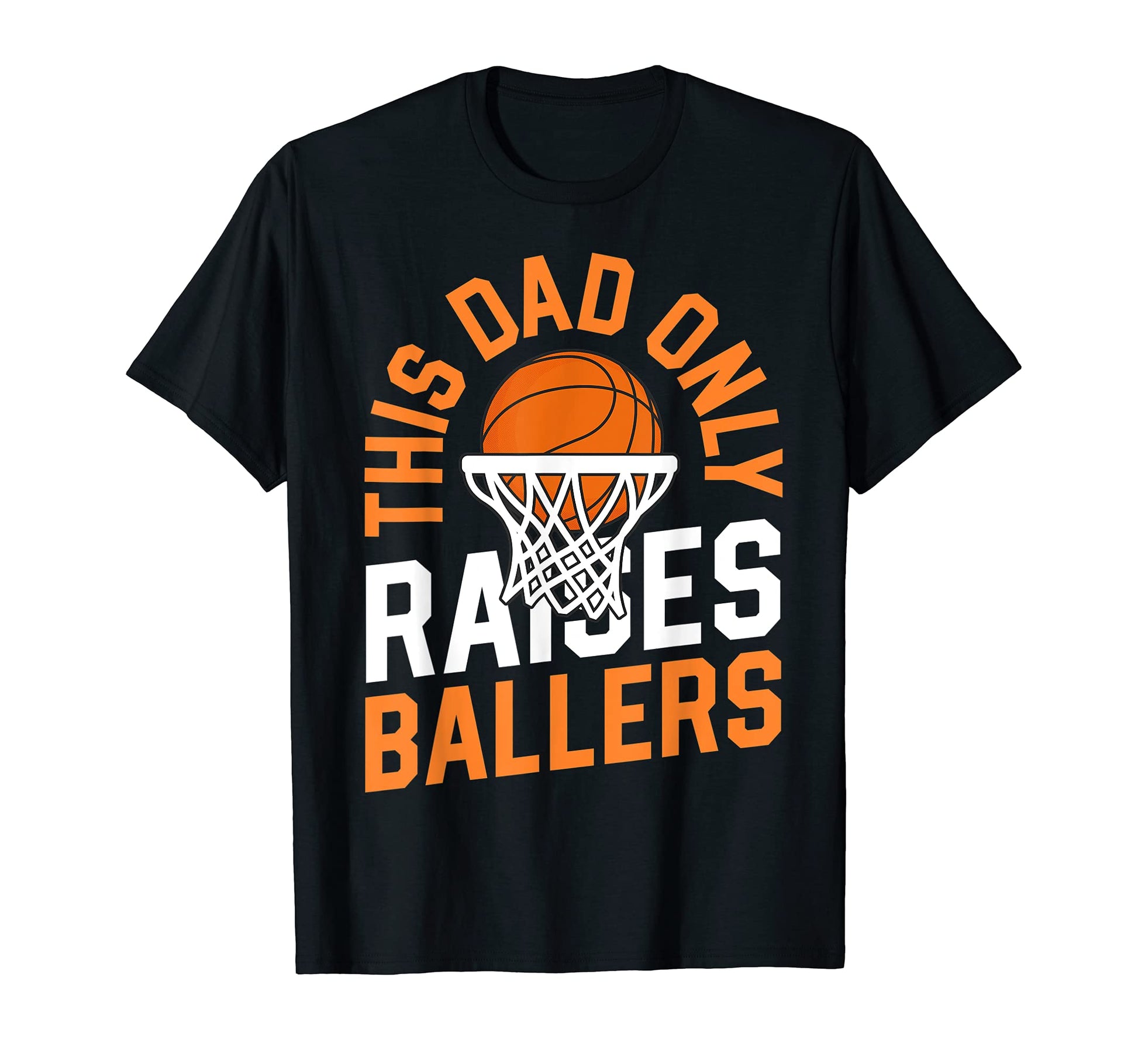 This Dad Only Raises Ballers T-Shirt - Aesthetic Graphic Men Women - T-Shirt, Sweatshirt, Hoodie