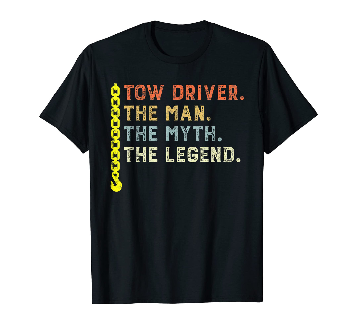 Tow Driver Myth Legend Gift Towing Dad T-Shirt - Aesthetic Graphic Unisex - T-Shirt, Sweatshirt, Hoodie