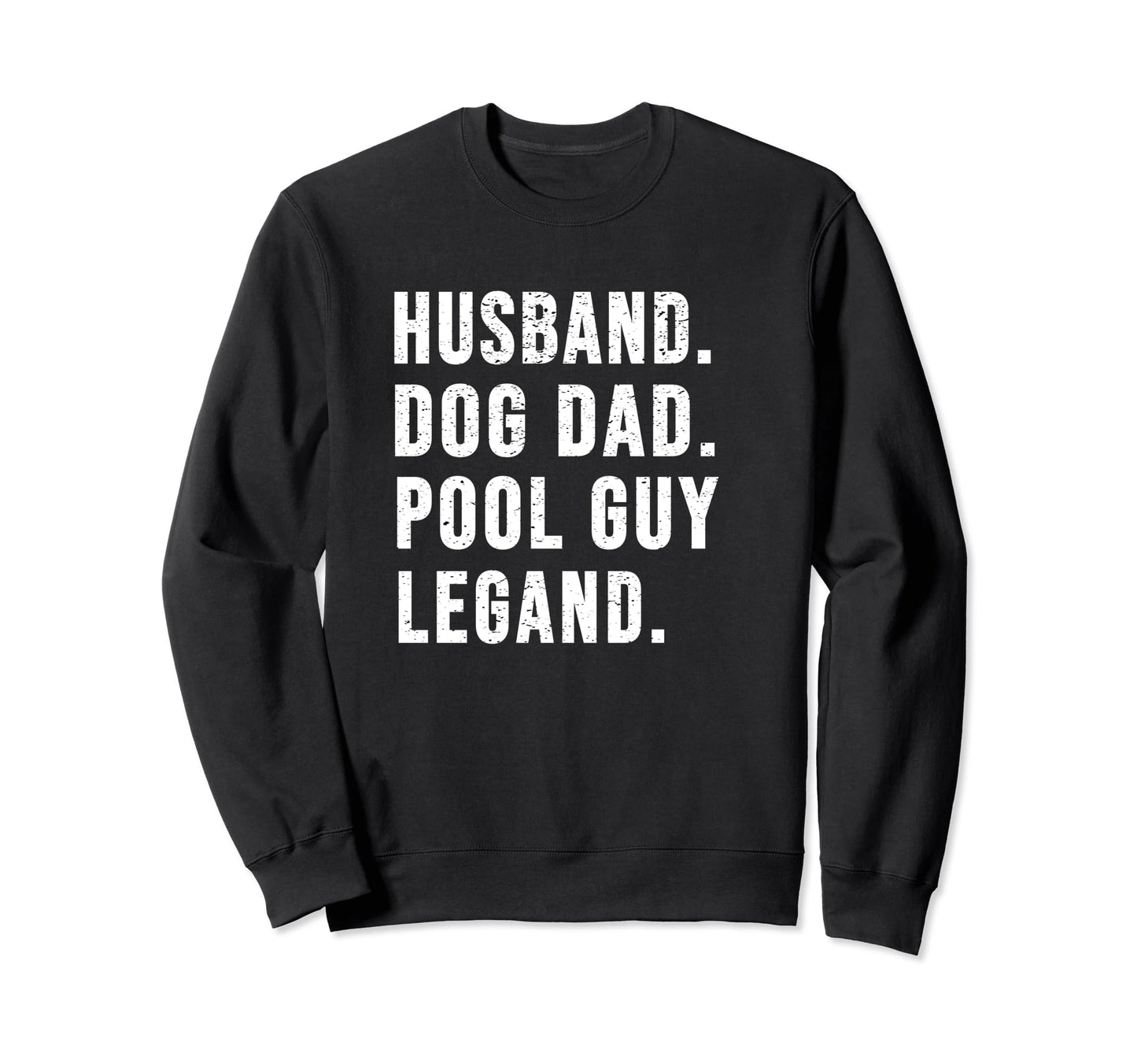 Funny Pool Guy Shirts Husbands And Dads T-Shirt - Trendy Graphic Men Women - T-Shirt, Sweatshirt, Hoodie