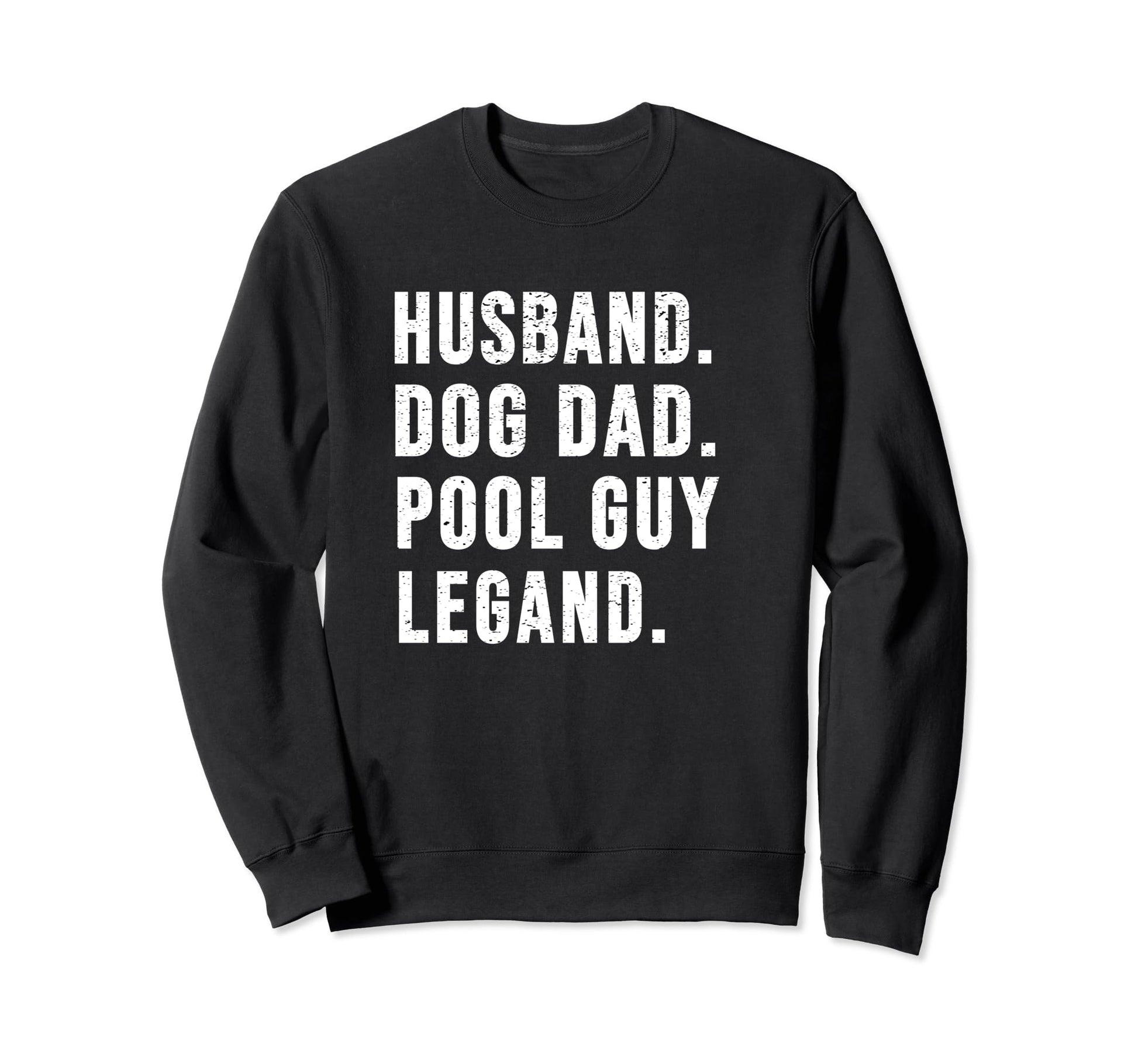 Funny Pool Guy Shirts Husbands And Dads T-Shirt - Trendy Graphic Men Women - T-Shirt, Sweatshirt, Hoodie