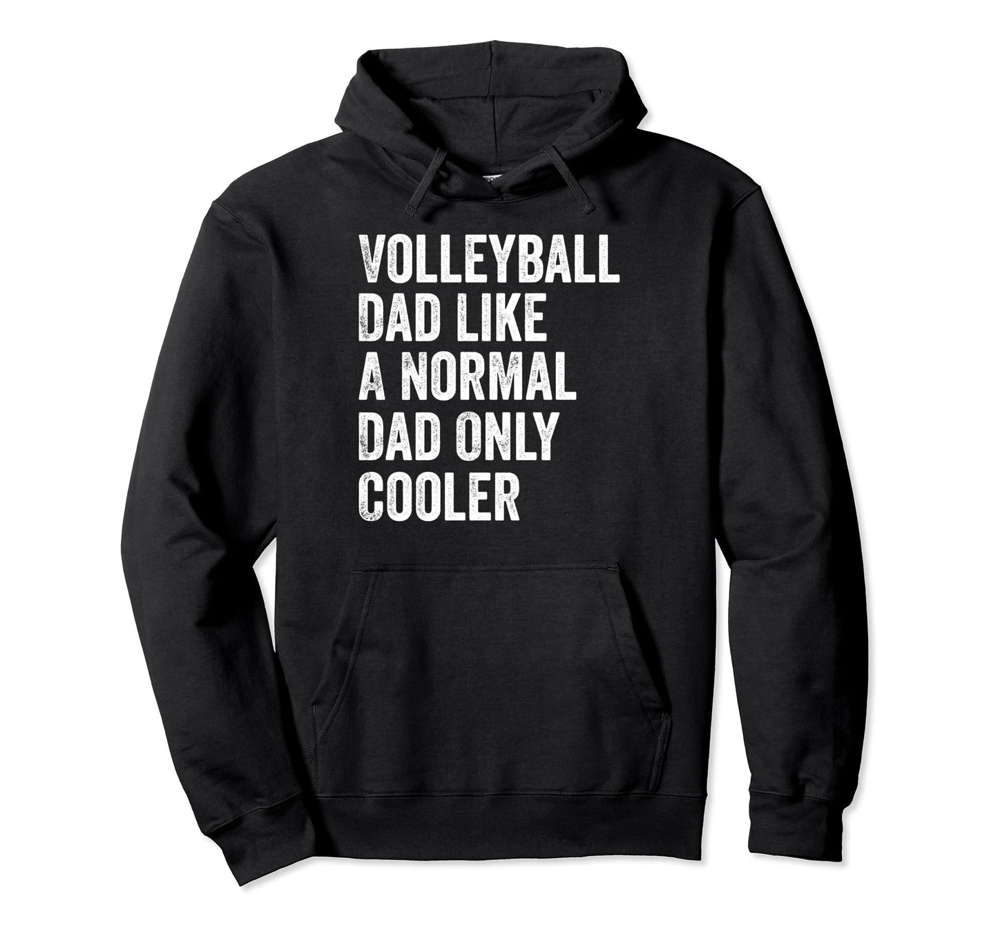 Volleyball Dad Like Normal Dad Only Cooler Hoodie - Custom Art Print Unisex - T-Shirt, Sweatshirt, Hoodie