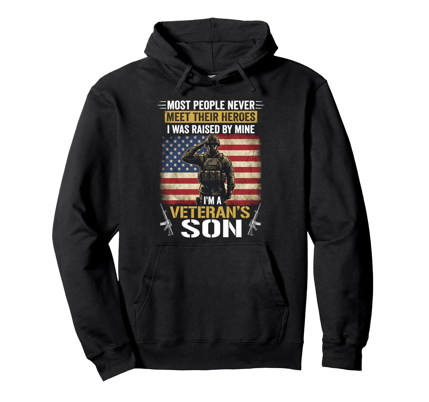 Proud Veteran Son Most People Never Hoodie - Casual Everyday Wear Unisex - T-Shirt, Sweatshirt, Hoodie