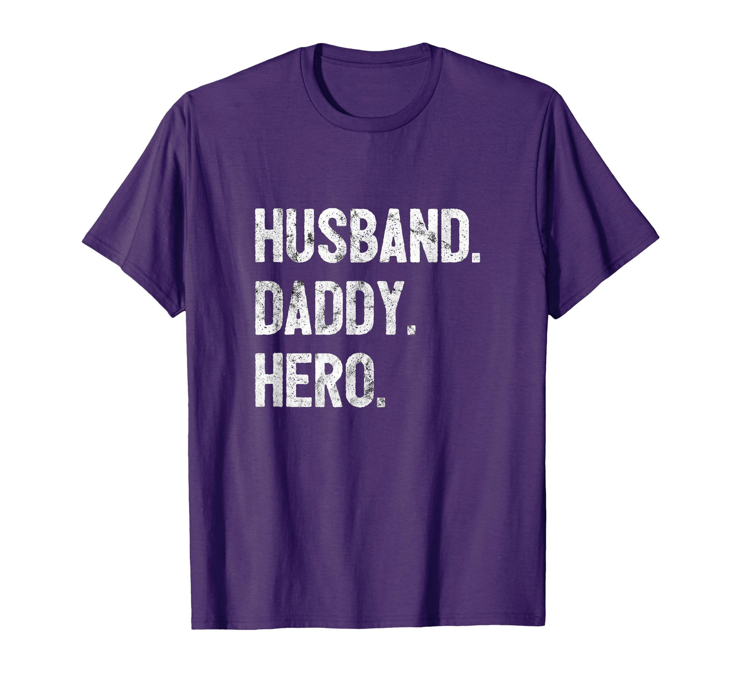 Husband Daddy Hero Dad Gift T-Shirt - Casual Everyday Wear Unisex - T-Shirt, Sweatshirt, Hoodie