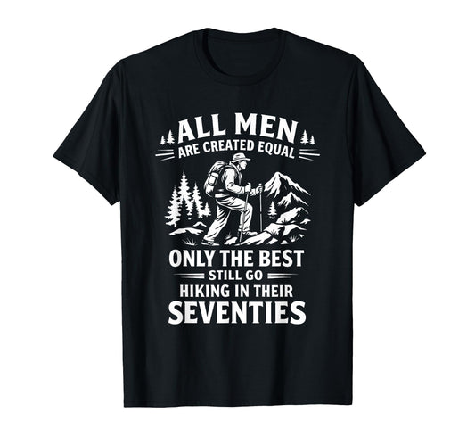 70Th Birthday Hiker Still Go Hiking T-Shirt - Streetwear Style for Adults - T-Shirt, Sweatshirt, Hoodie