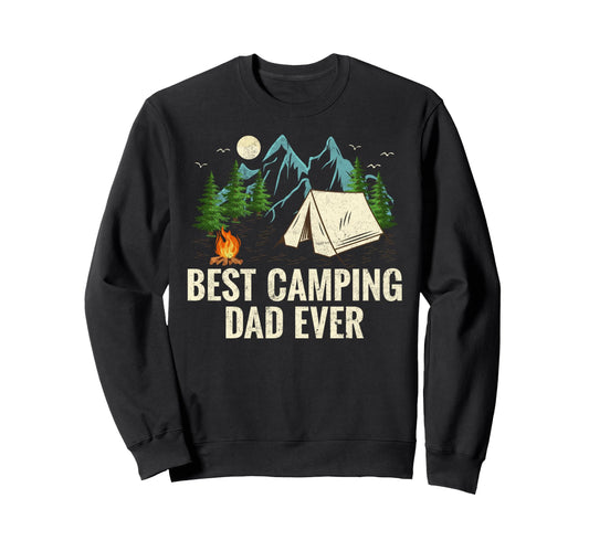Best Camping Dad Ever Funny Sweatshirt - Aesthetic Graphic Men Women - T-Shirt, Sweatshirt, Hoodie