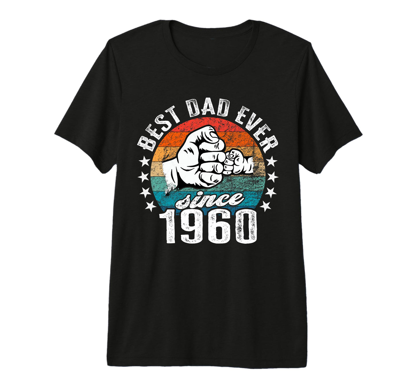 Best Dad World No Joke Best Dad Since 1960 T-Shirt - Trendy Graphic Unisex - T-Shirt, Sweatshirt, Hoodie