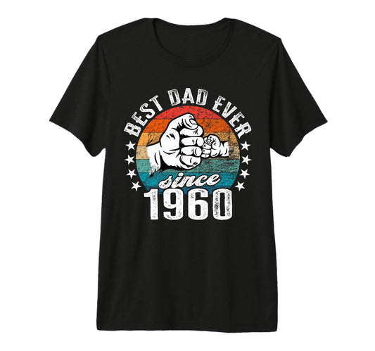 Best Dad World No Joke Best Dad Since 1960 T-Shirt - Trendy Graphic Unisex - T-Shirt, Sweatshirt, Hoodie