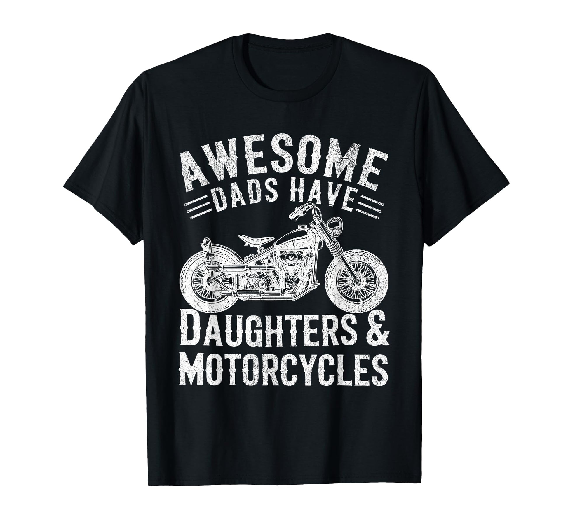 Awesome Dads Have Daughters And T-Shirt - Unique Graphic Unisex - T-Shirt, Sweatshirt, Hoodie