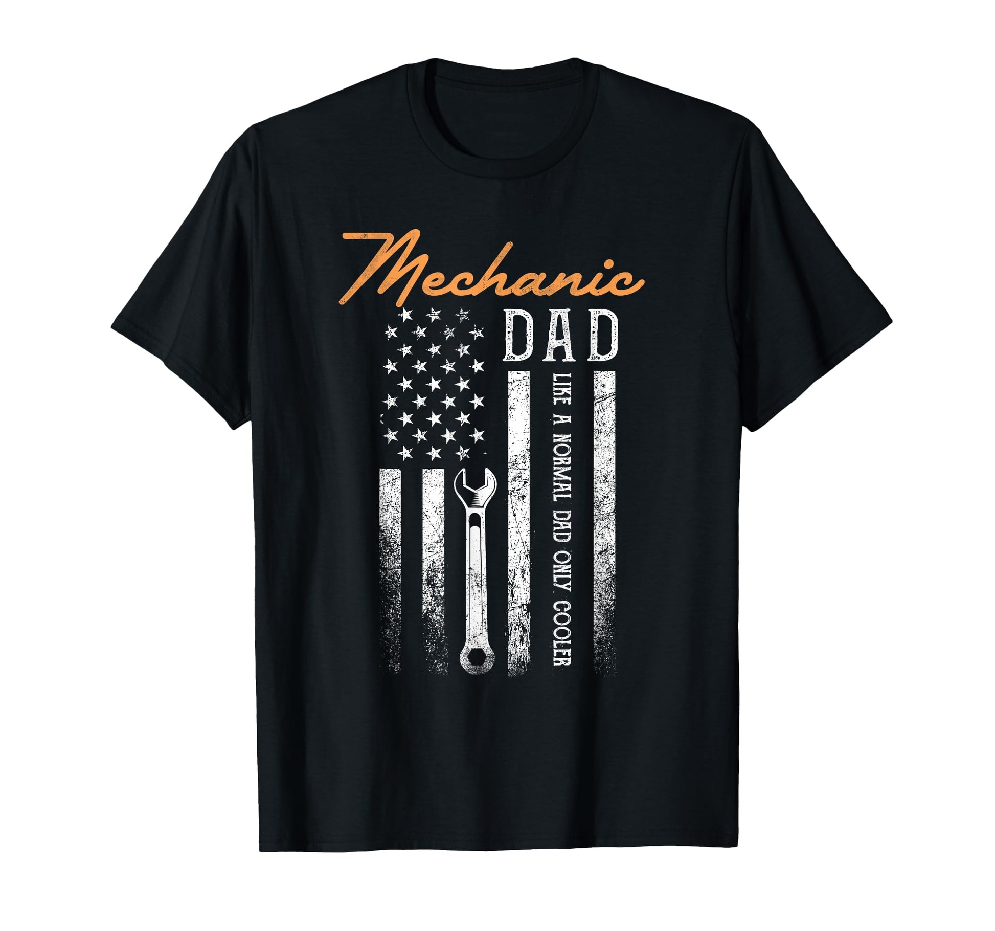 Mechanic Dad Like Normal Dad Only Cooler T-Shirt - Novelty Apparel Unisex - T-Shirt, Sweatshirt, Hoodie