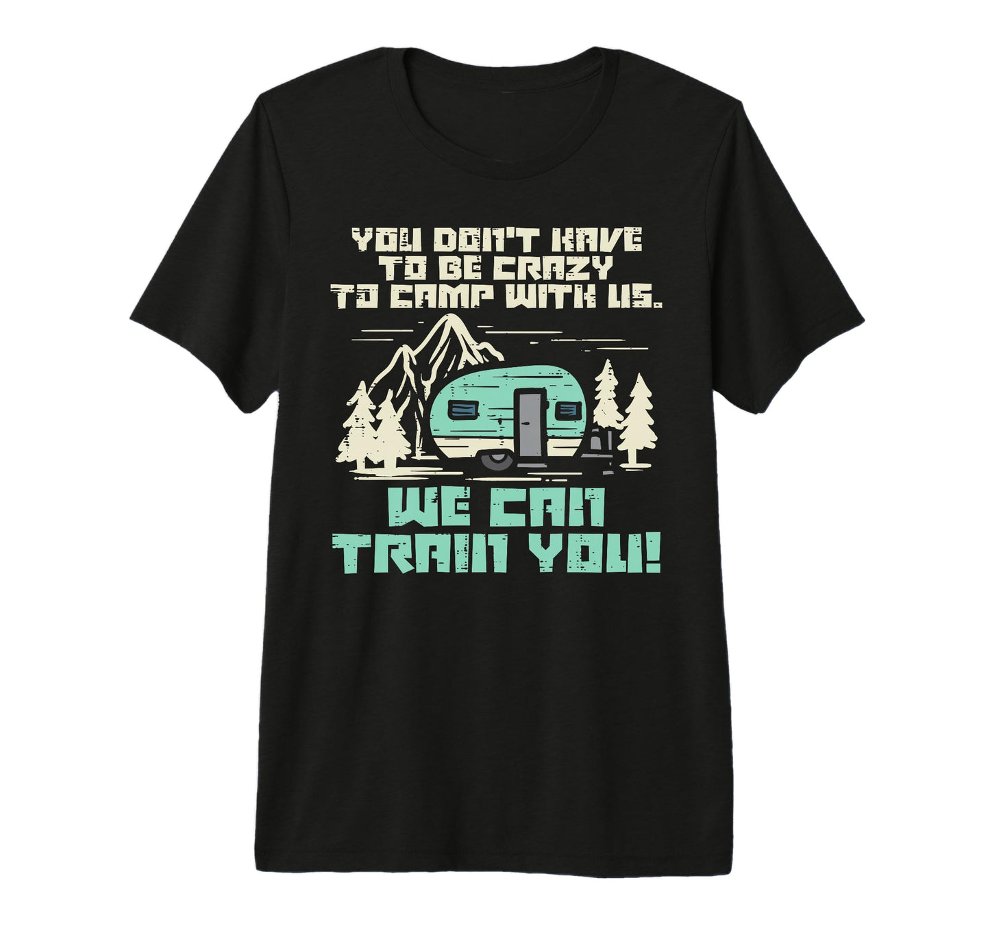 Crazy Camp Us Funny Camping Van Rv T-Shirt - Aesthetic Graphic Men Women - T-Shirt, Sweatshirt, Hoodie