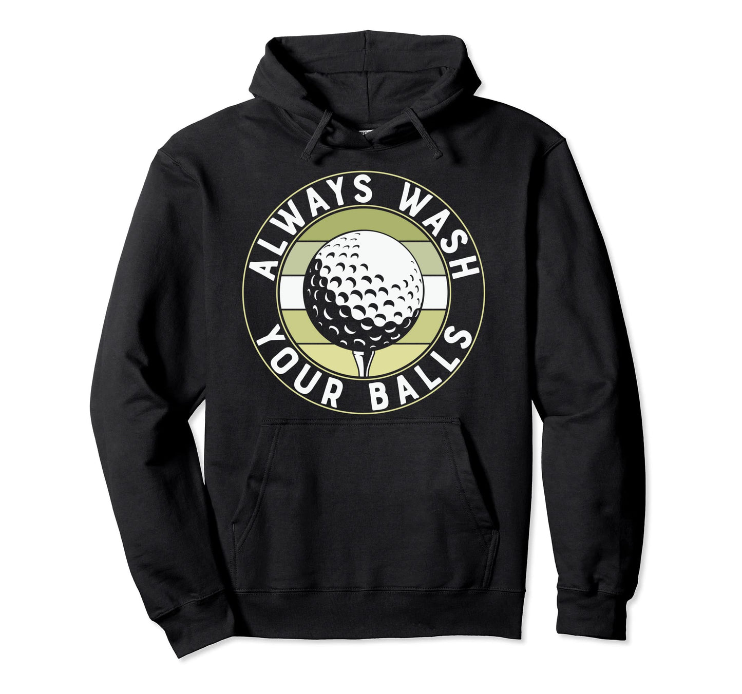 Funny Golf Tees Always Wash Your Balls Hoodie - Minimalist Print Unisex - T-Shirt, Sweatshirt, Hoodie