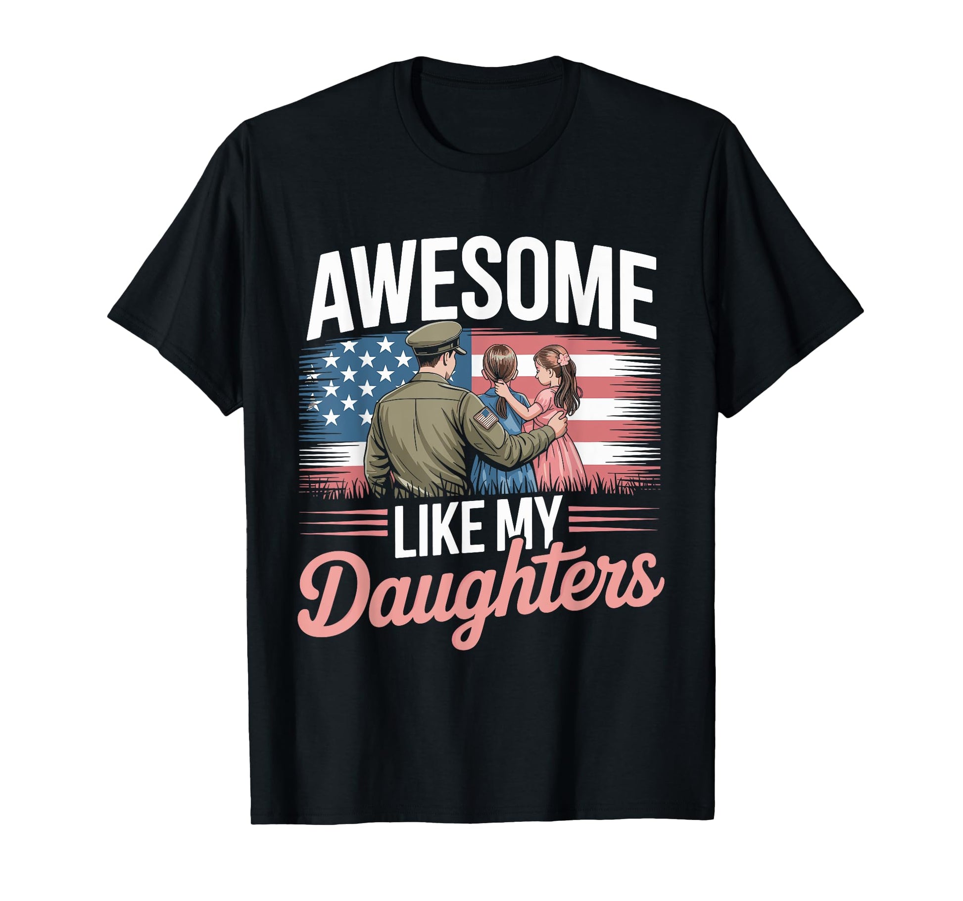 Awesome Like My Daughters Military Dad T-Shirt - Graphic Print for Adults - T-Shirt, Sweatshirt, Hoodie