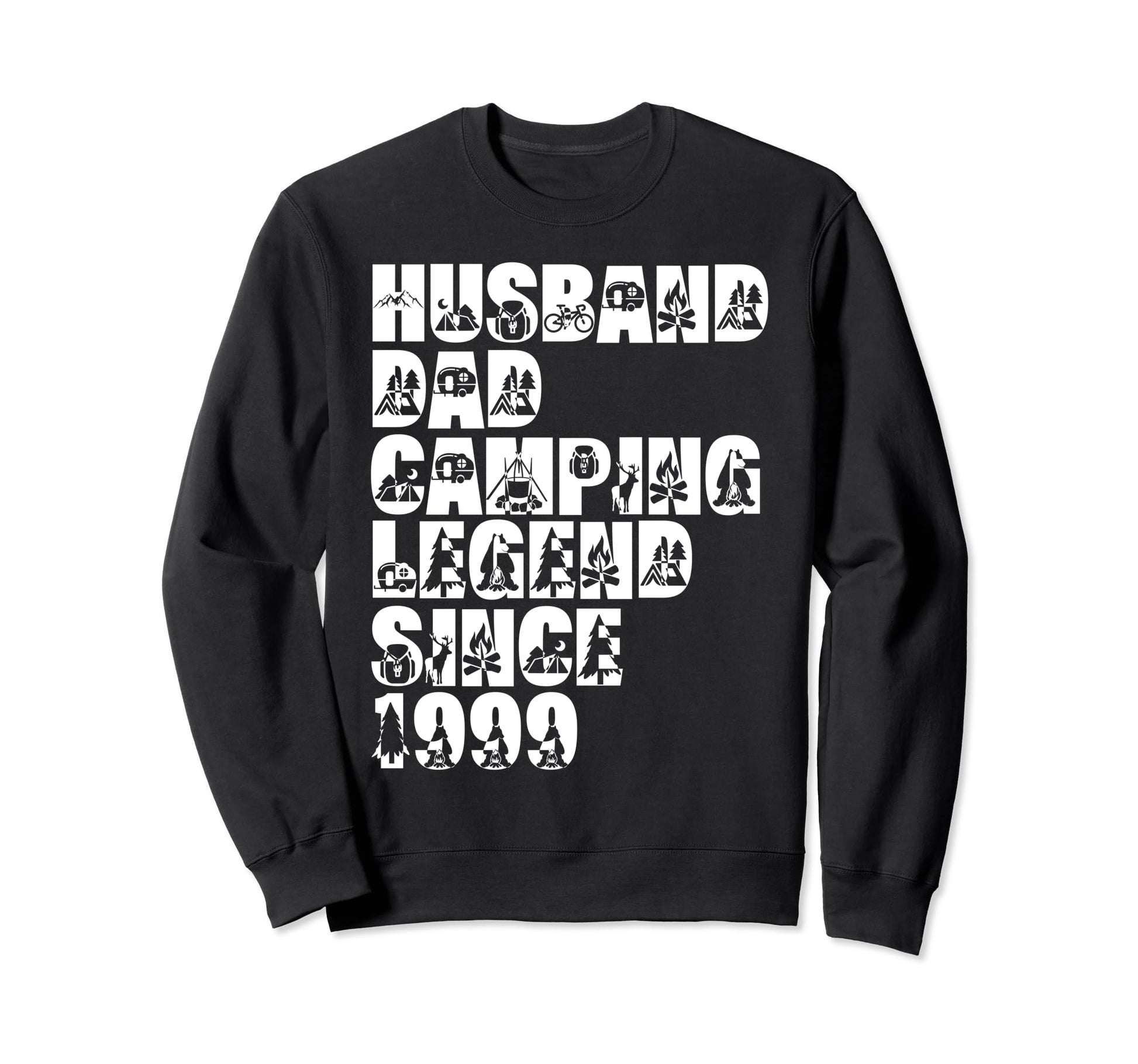 Husband Dad Camping Legend Since 1999 Sweatshirt - Graphic Print Men Women - T-Shirt, Sweatshirt, Hoodie