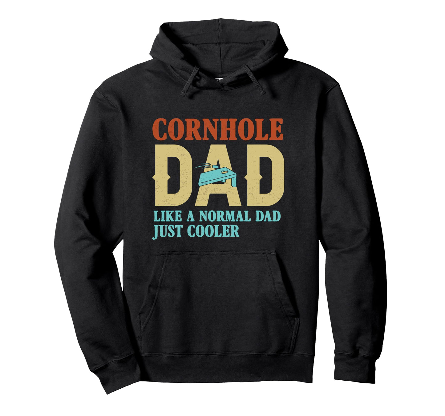 Funny Cornhole Dad Like Regular Dad But Hoodie - Unique Graphic Unisex - T-Shirt, Sweatshirt, Hoodie