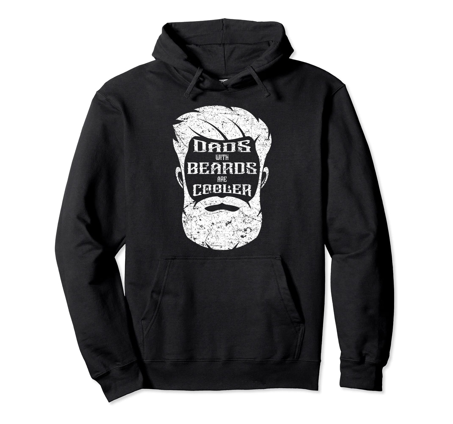 Dad Beard Distressed Dads Beards Are Hoodie - Novelty Apparel Men Women - T-Shirt, Sweatshirt, Hoodie