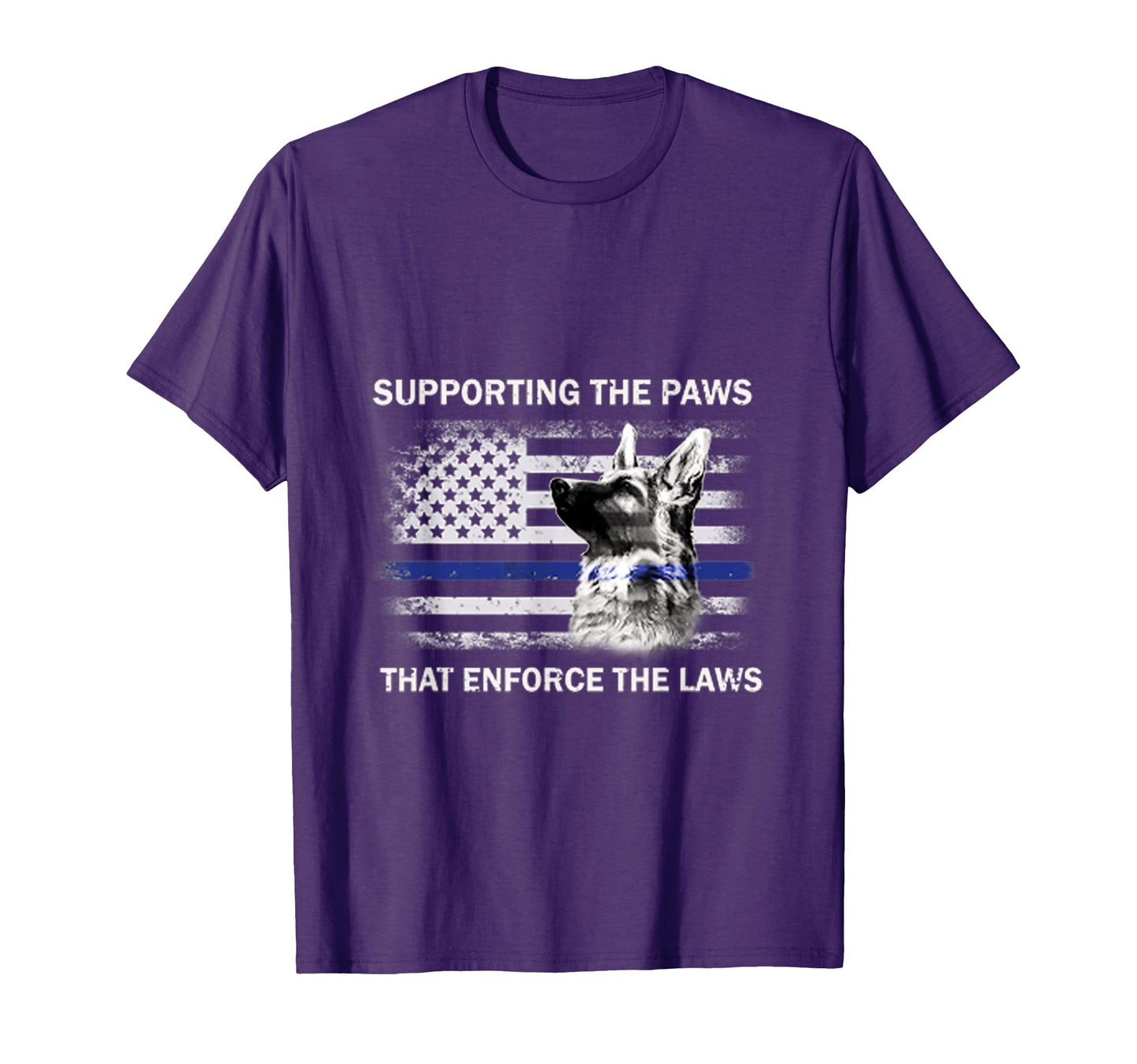 Supporting Paws That Enforce Laws T-Shirt - Novelty Apparel Men Women - T-Shirt, Sweatshirt, Hoodie