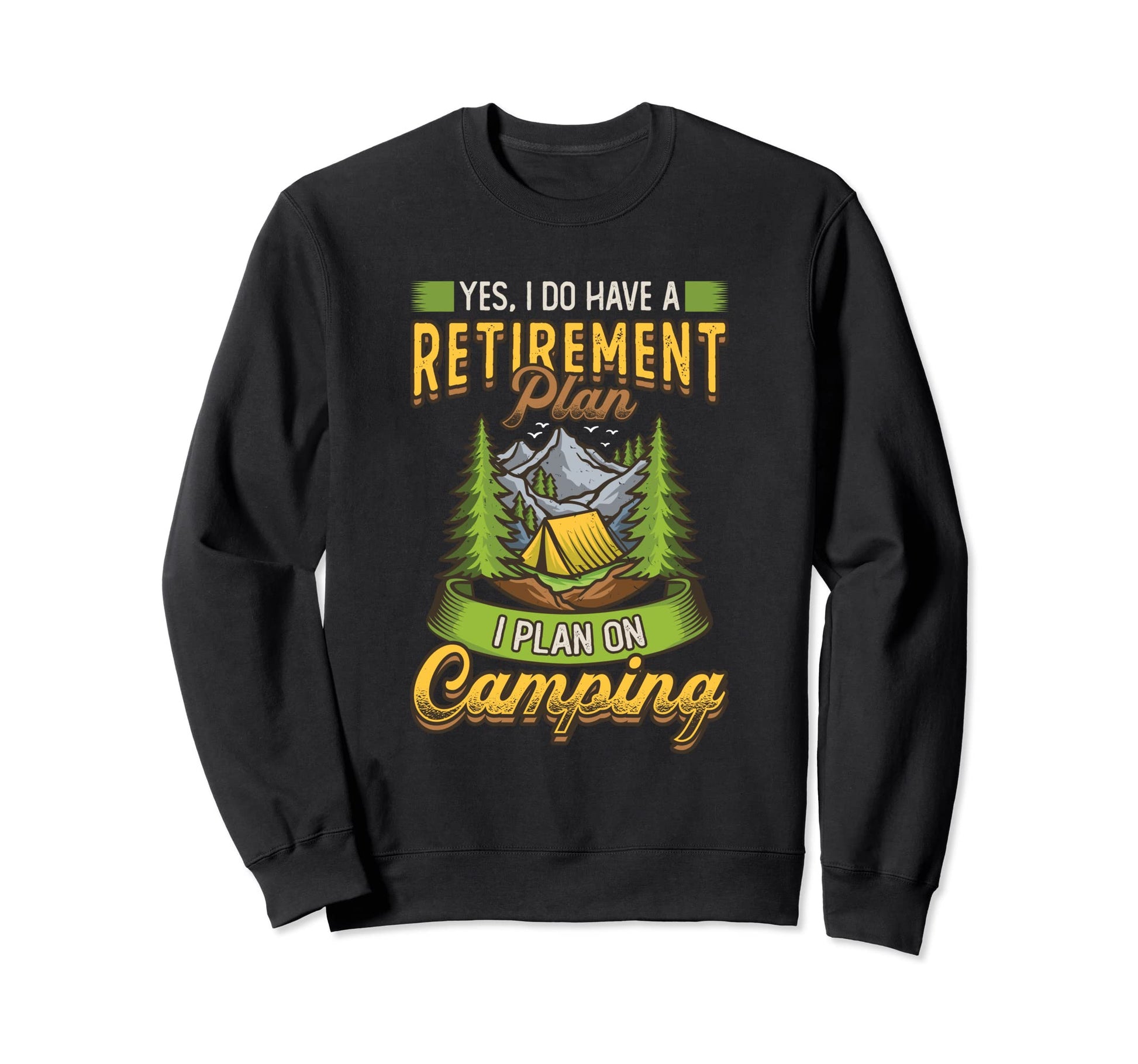 Retirement Plan Camping Retired Sweatshirt - Aesthetic Graphic for Adults - T-Shirt, Sweatshirt, Hoodie