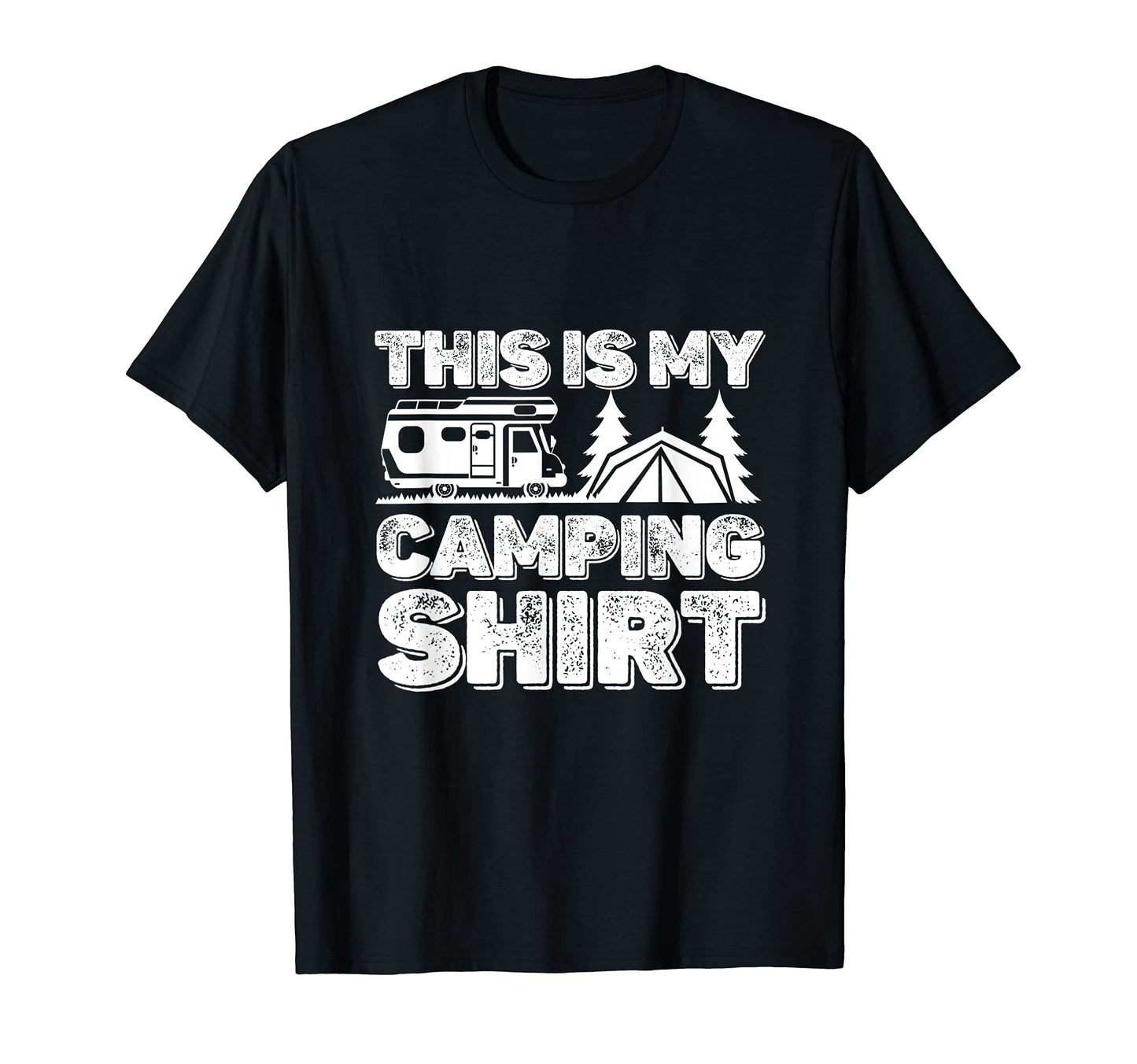 This Is My Camping Camper Funny T-Shirt - Casual Everyday Wear Men Women - T-Shirt, Sweatshirt, Hoodie