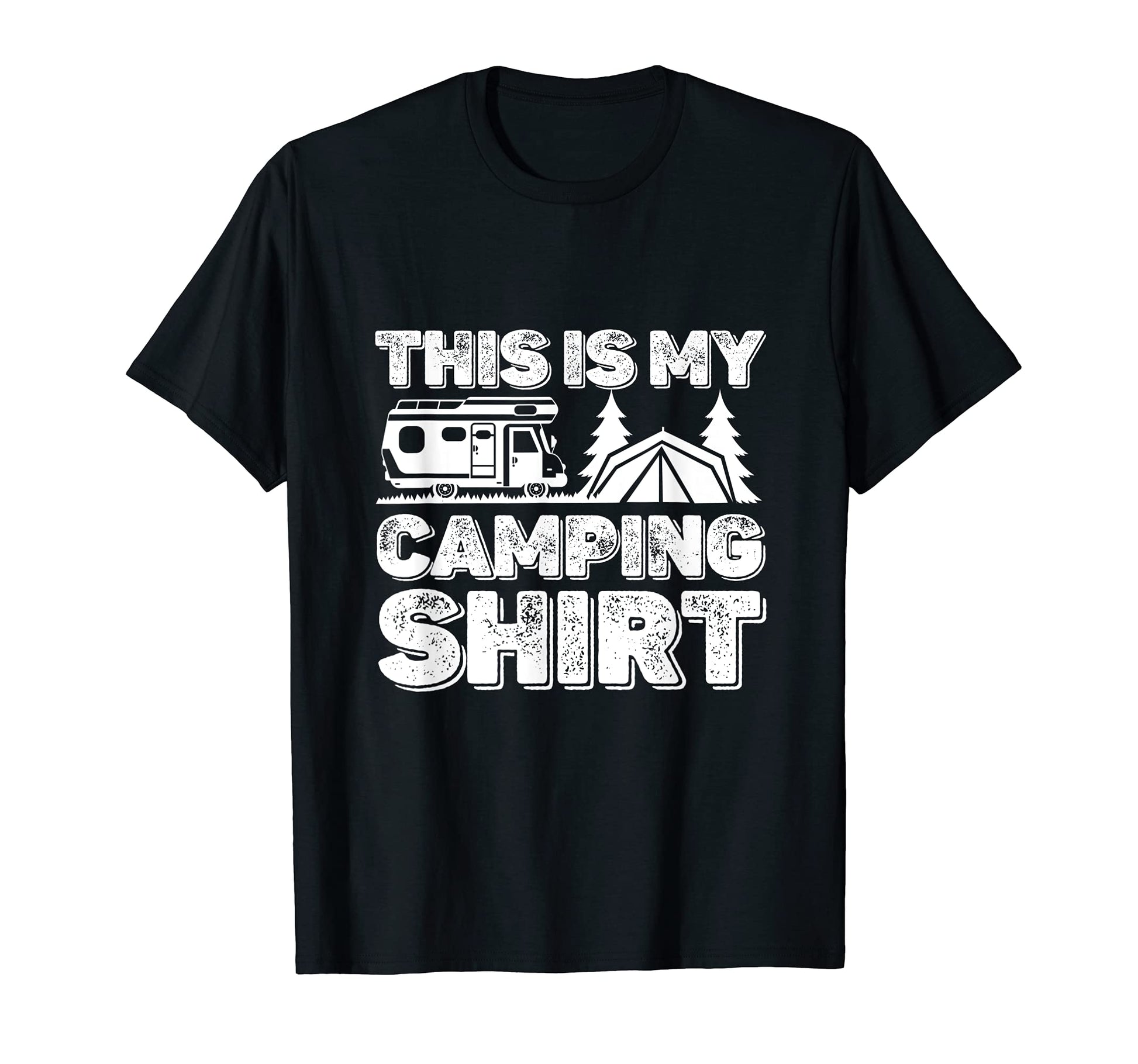 This Is My Camping Camper Funny T-Shirt - Casual Everyday Wear Men Women - T-Shirt, Sweatshirt, Hoodie