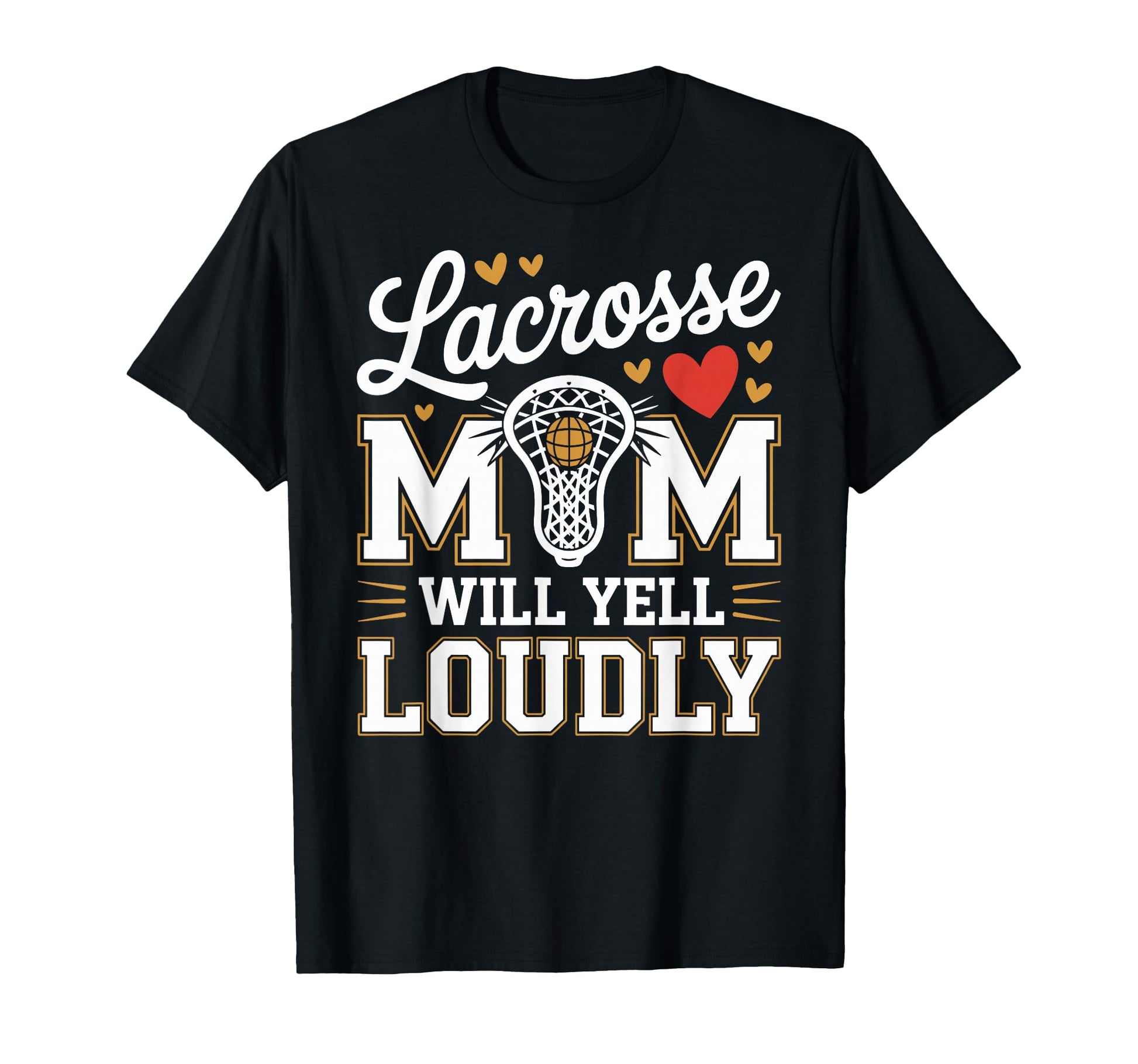 Lacrosse Lax Mom Mothers Day Gift T-Shirt - Novelty Apparel Men Women - T-Shirt, Sweatshirt, Hoodie