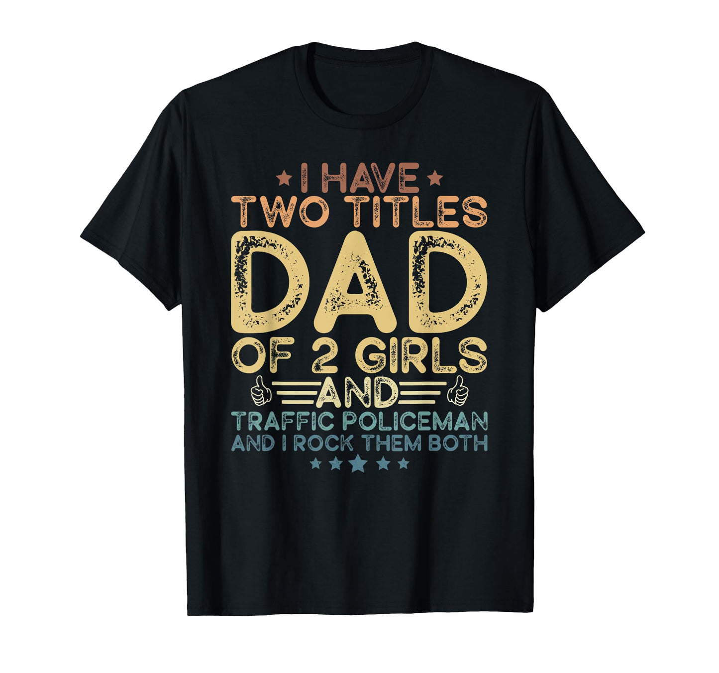 Two Titles Dad 2 And Traffic Policeman T-Shirt - Trendy Graphic for Adults - T-Shirt, Sweatshirt, Hoodie
