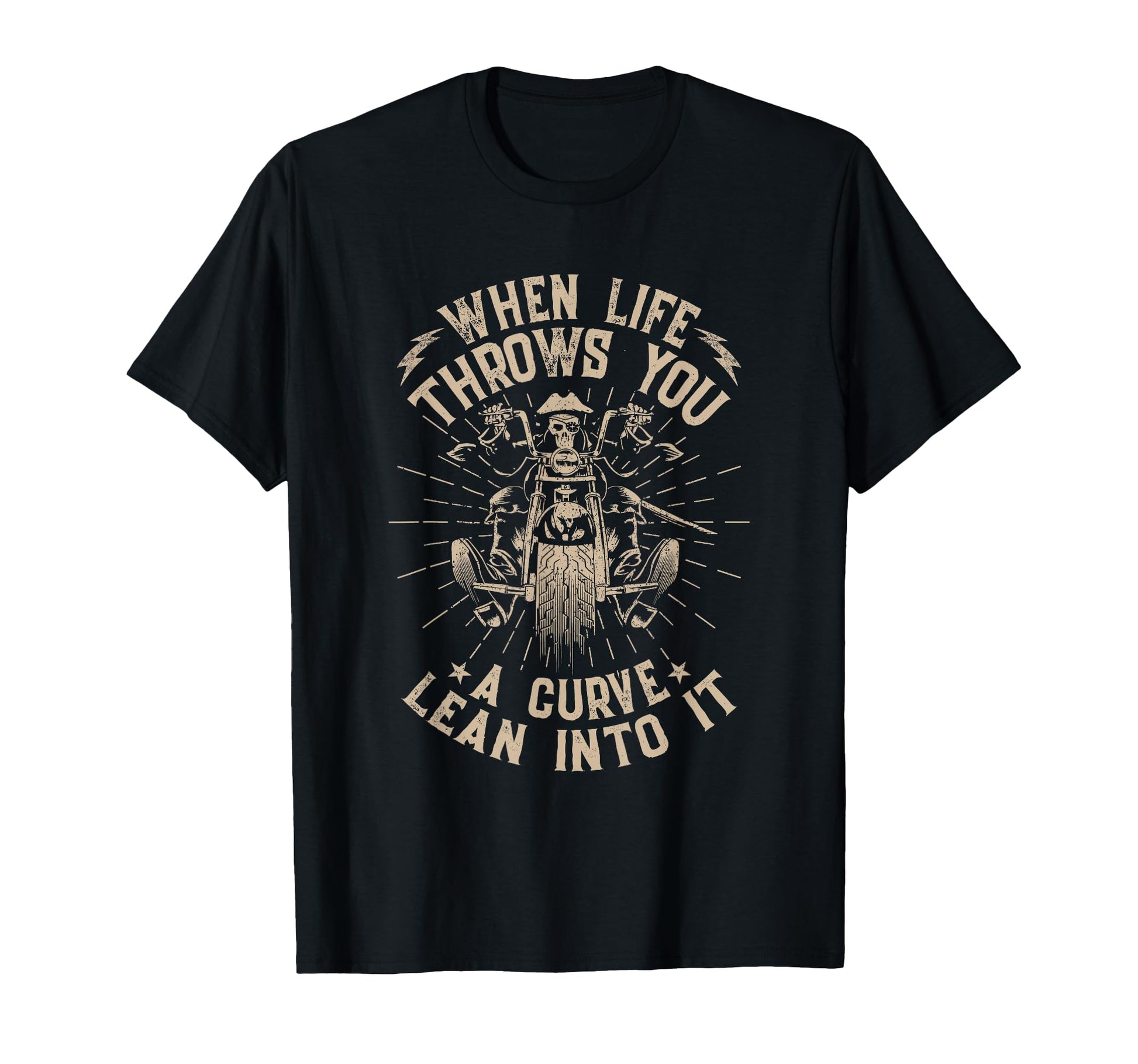 Motorcycle Biker When Life Throws You Curve T-Shirt - Graphic Print Unisex - T-Shirt, Sweatshirt, Hoodie