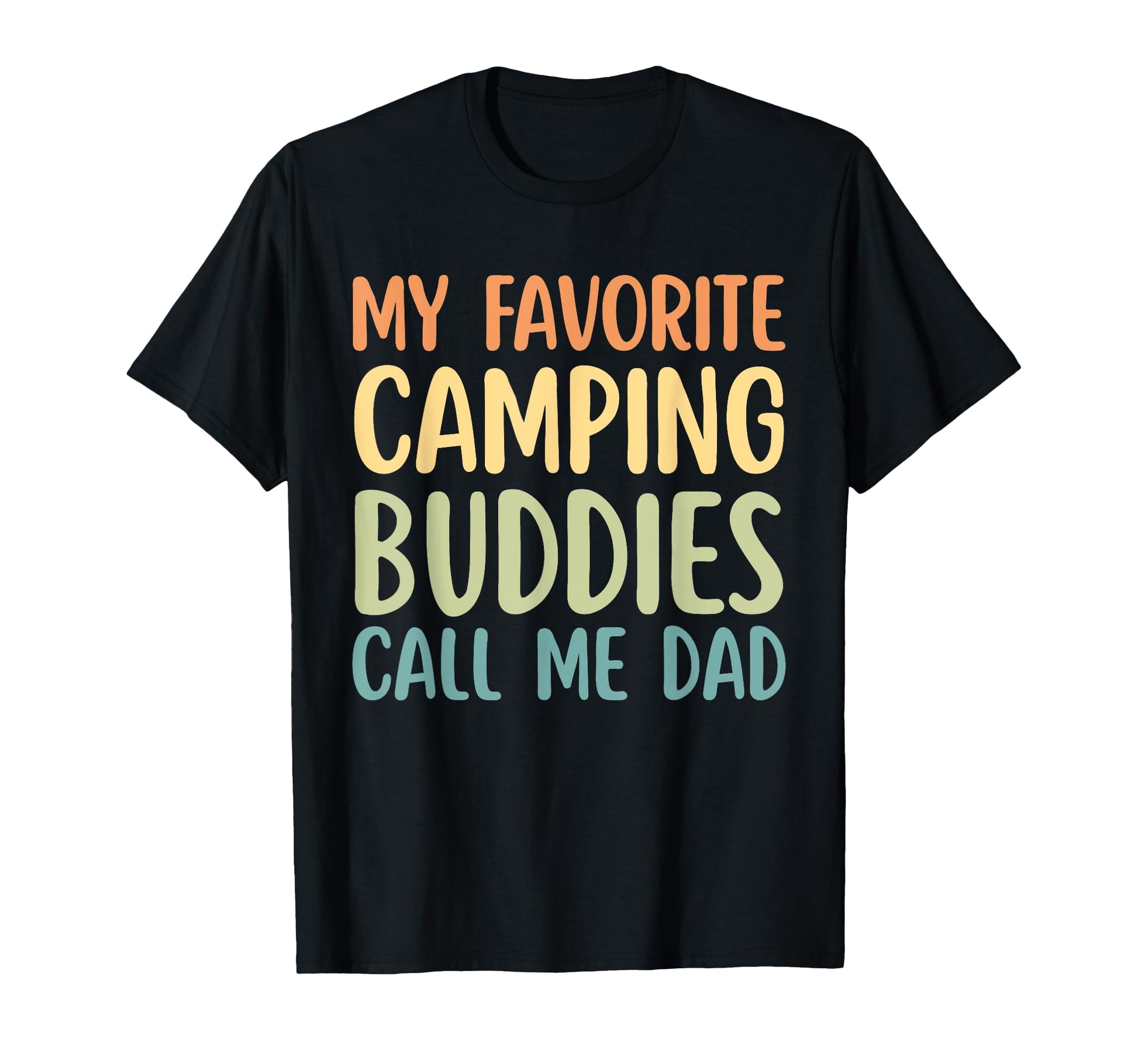 My Favorite Camping Buddies Call T-Shirt - Casual Everyday Wear for Adults - T-Shirt, Sweatshirt, Hoodie