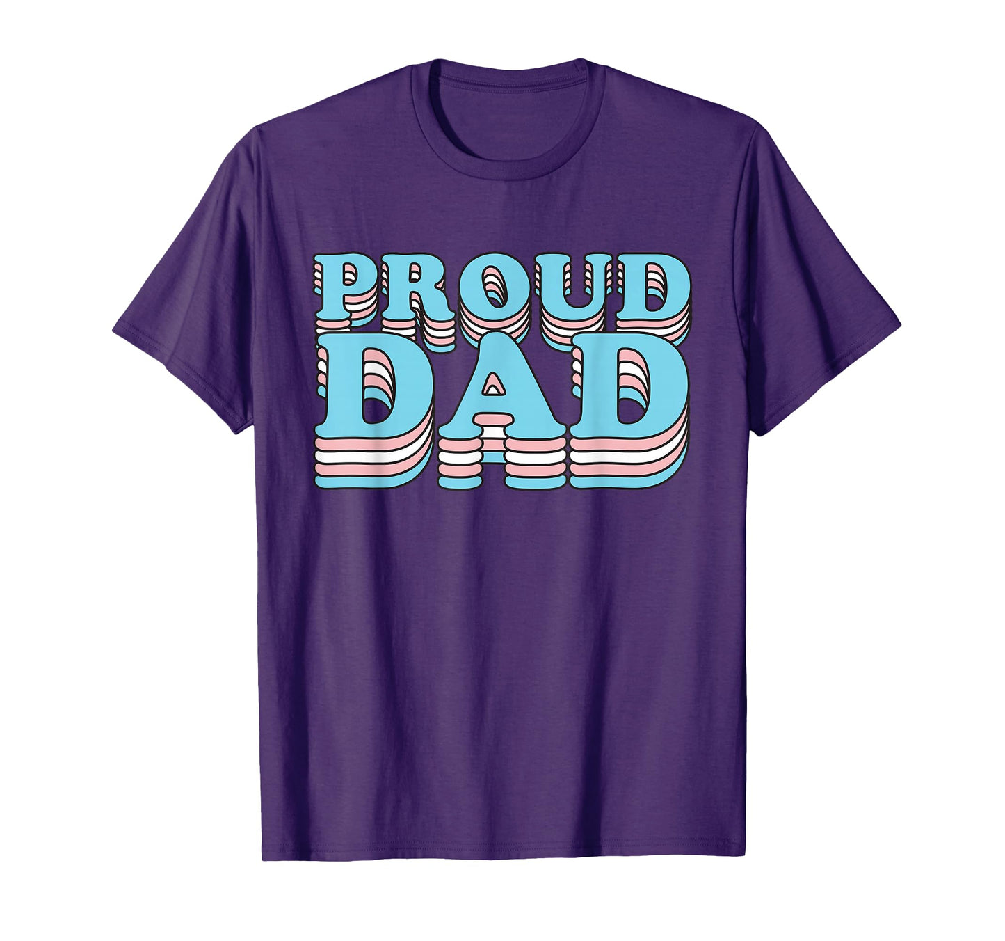 Transgender Pride Father Proud T-Shirt - Fun Novelty Design for Adults - T-Shirt, Sweatshirt, Hoodie