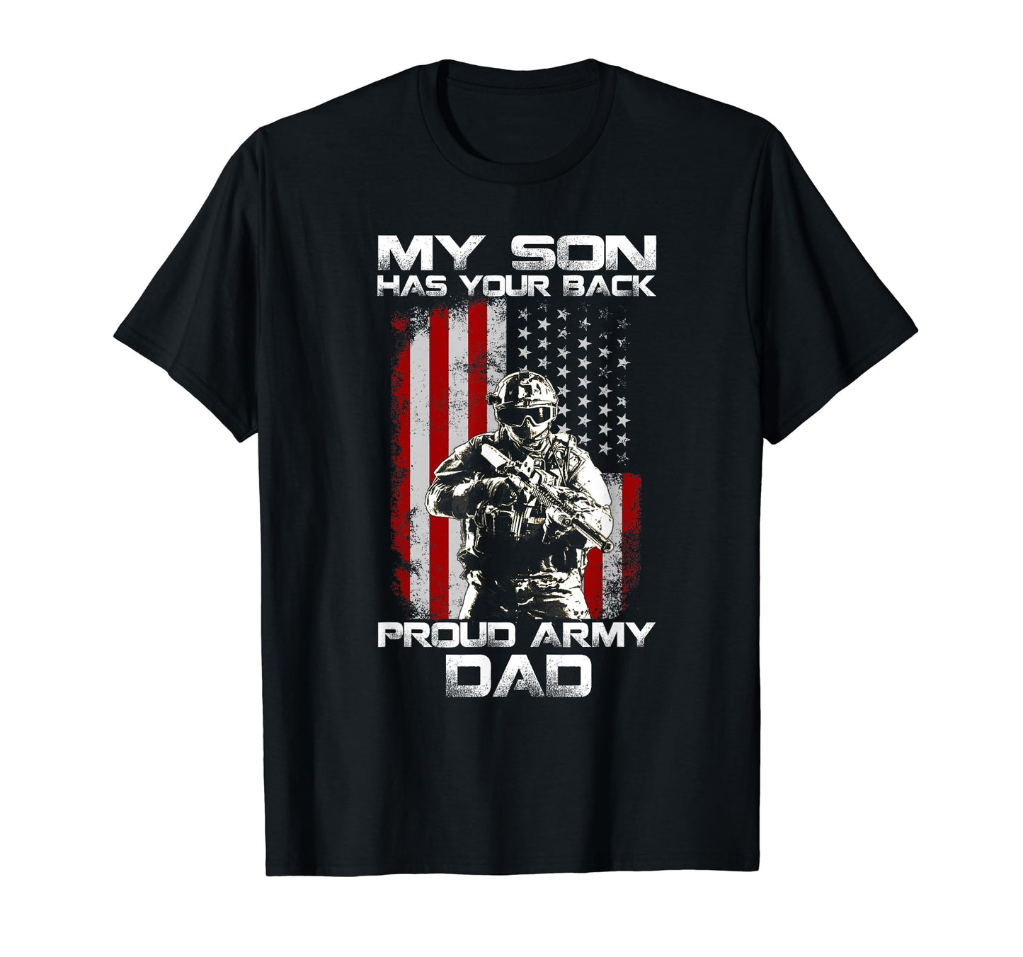 My Son Has Your Back Proud Army Dad T-Shirt - Aesthetic Graphic for Adults - T-Shirt, Sweatshirt, Hoodie