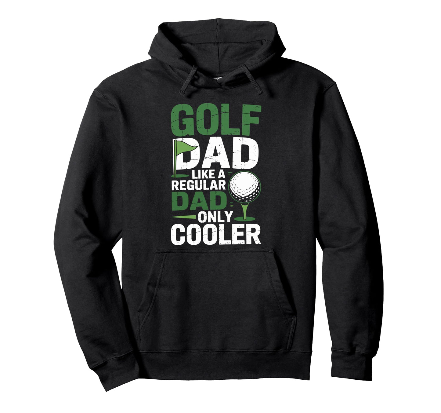 Golf Dad Like Regular Dad Only Cooler Hoodie - Custom Art Print Unisex - T-Shirt, Sweatshirt, Hoodie