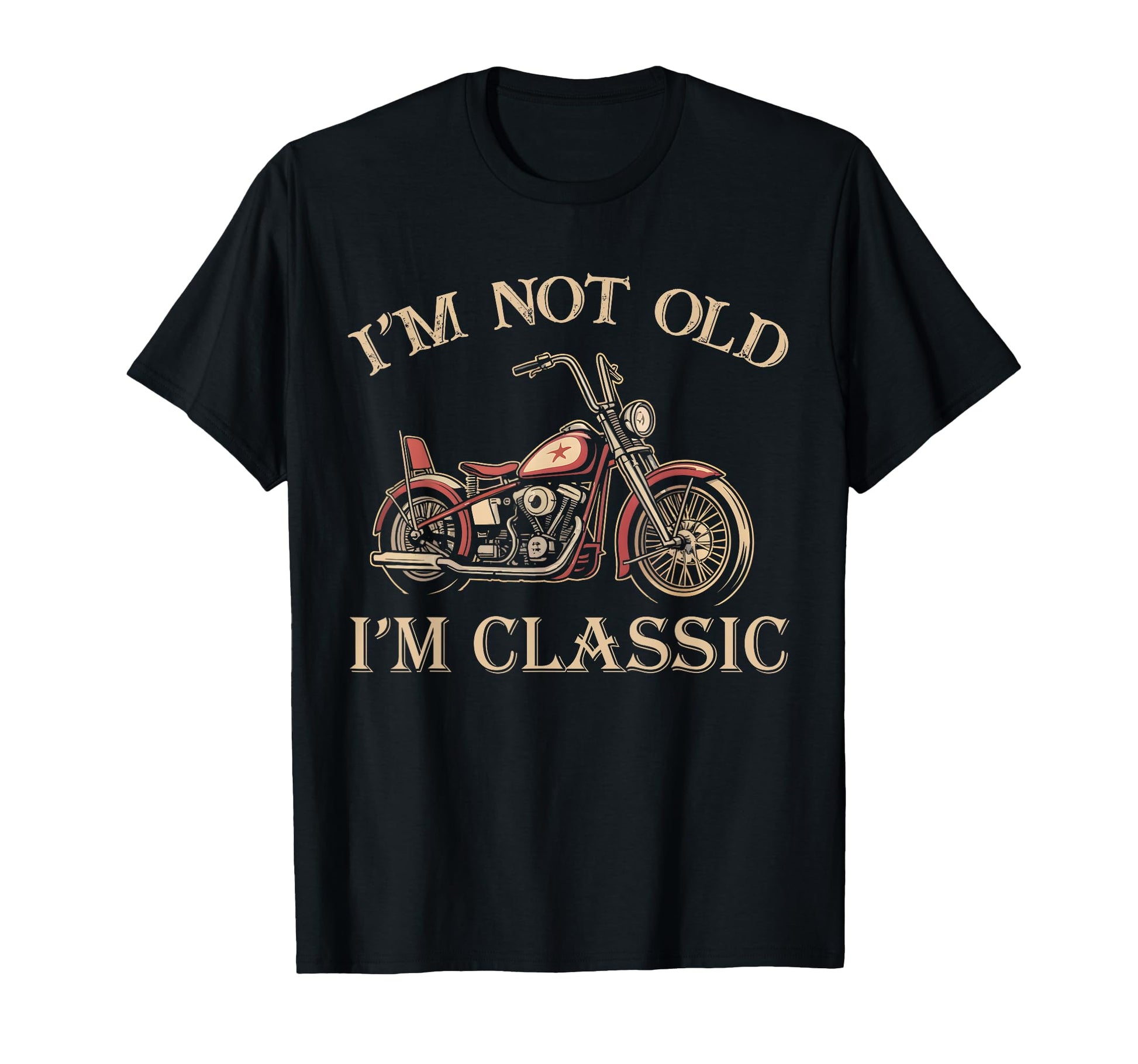 Old Biker Dad Motorcycle Father Im Not T-Shirt - Custom Art Print Unisex - T-Shirt, Sweatshirt, Hoodie