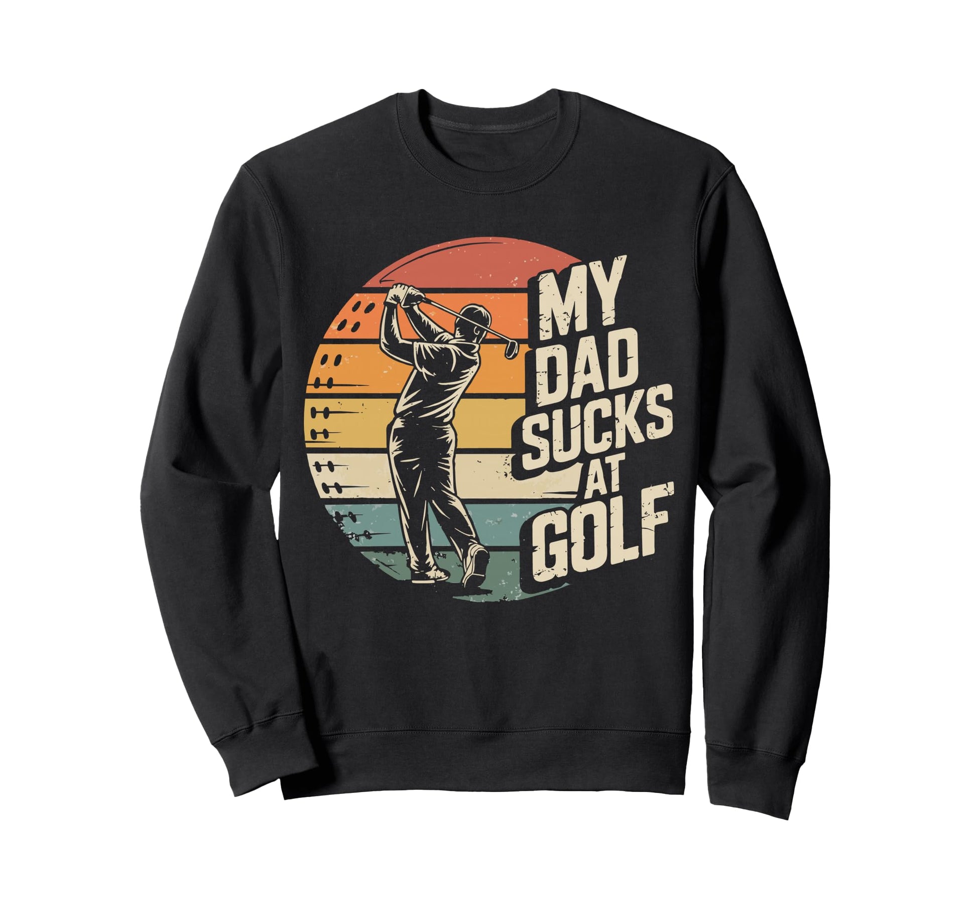 Golf Dad Funny Papa Golfer Golfing Sweatshirt - Unique Graphic Men Women - T-Shirt, Sweatshirt, Hoodie