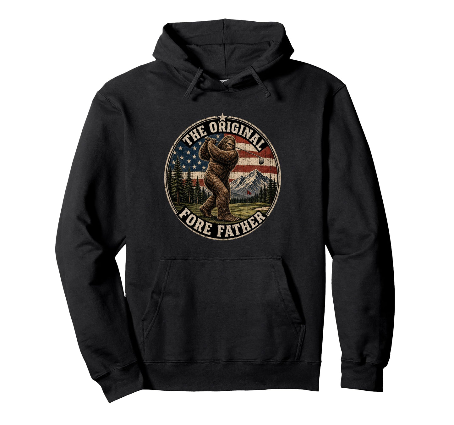 Original Fore Father Golf Bigfoot Funny Hoodie - Custom Art Print Unisex - T-Shirt, Sweatshirt, Hoodie