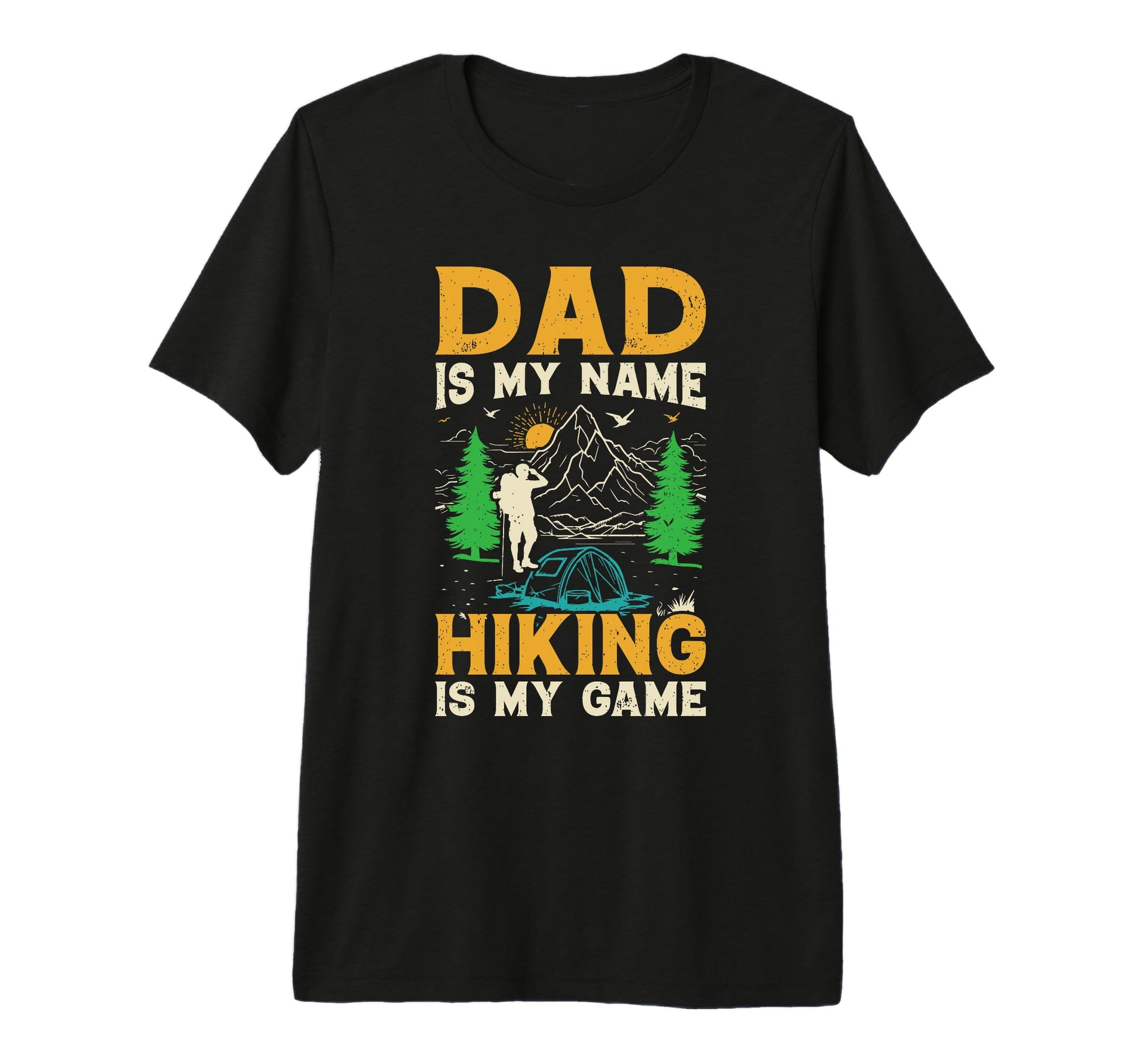 Mens Dad Is My Name Hiking Is My Game T-Shirt - Novelty Apparel for Adults - T-Shirt, Sweatshirt, Hoodie