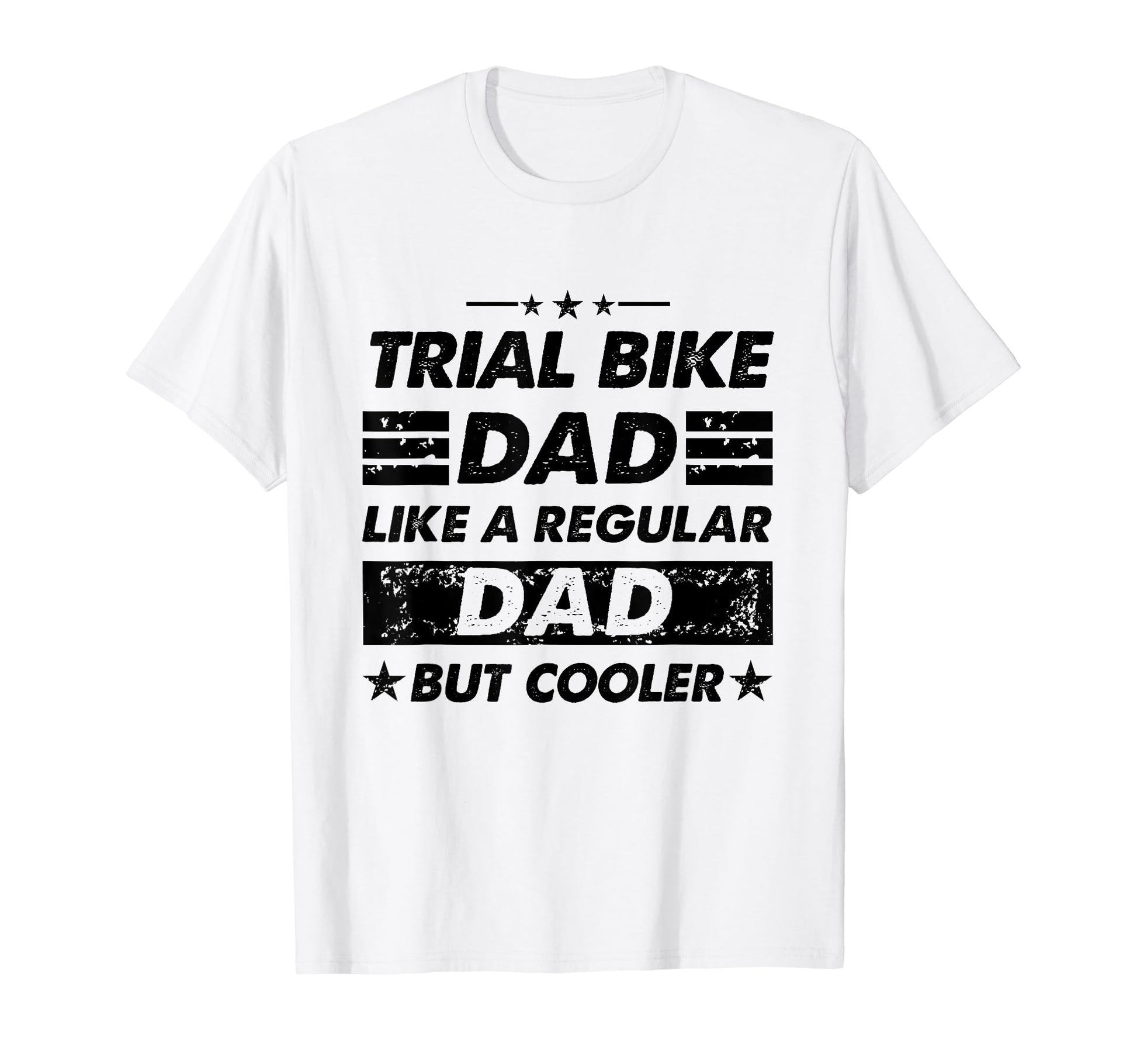 Funny Trial Bike Dad Like Regular T-Shirt - Aesthetic Graphic Men Women - T-Shirt, Sweatshirt, Hoodie