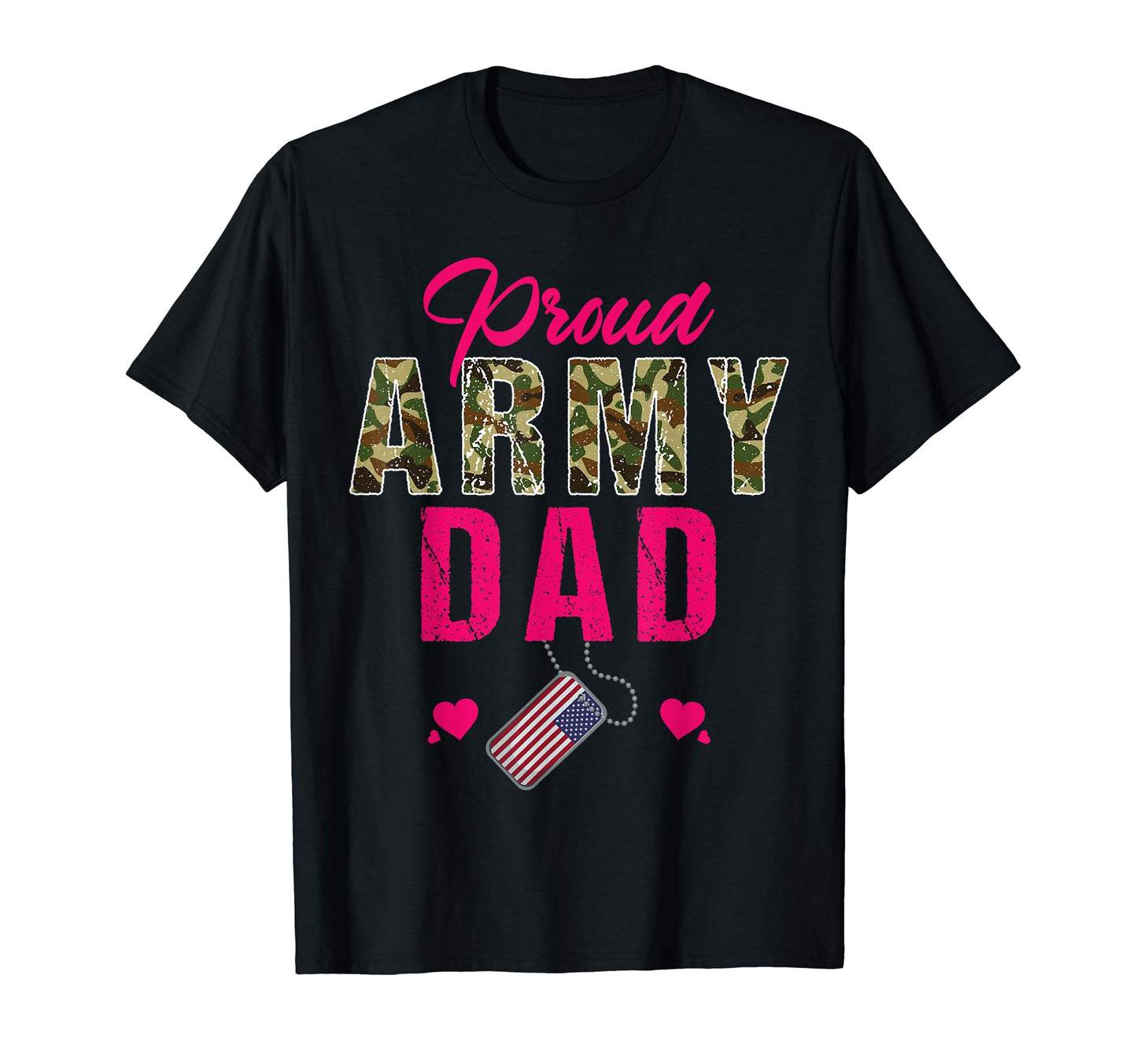 Proud Army Dad Dog Tag Soldier Family T-Shirt - Graphic Print Men Women - T-Shirt, Sweatshirt, Hoodie