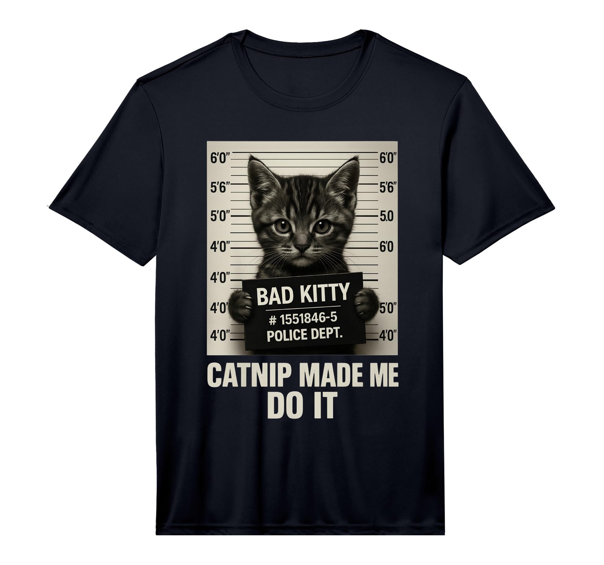Funny Cat Catnip Made Me Do It Mugshot Cat T-Shirt - Graphic Print Unisex - T-Shirt, Sweatshirt, Hoodie