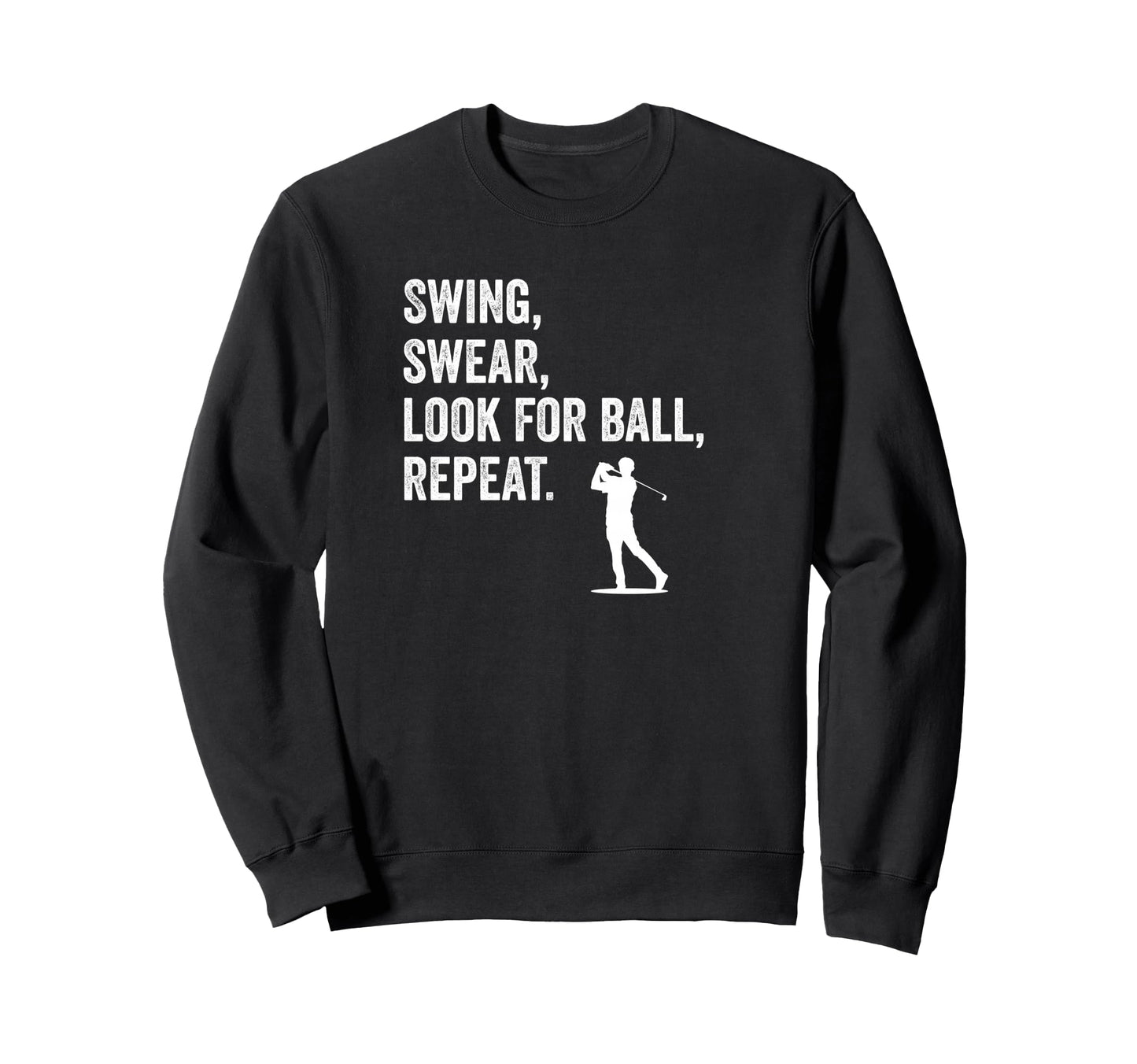 Swing Swear Ball Repeat Funny Dad Sweatshirt - Aesthetic Graphic Men Women - T-Shirt, Sweatshirt, Hoodie